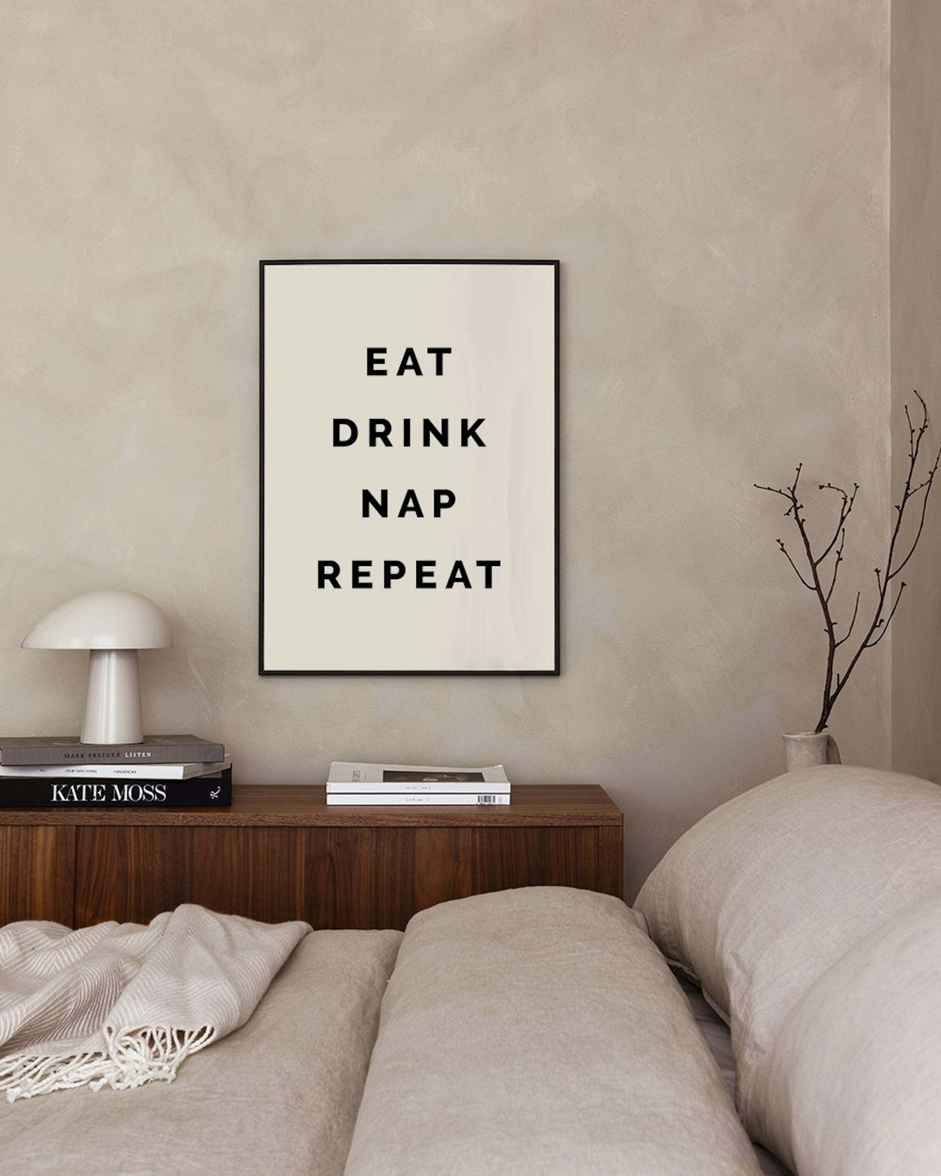 Eat Drink Nap Repeat Poster