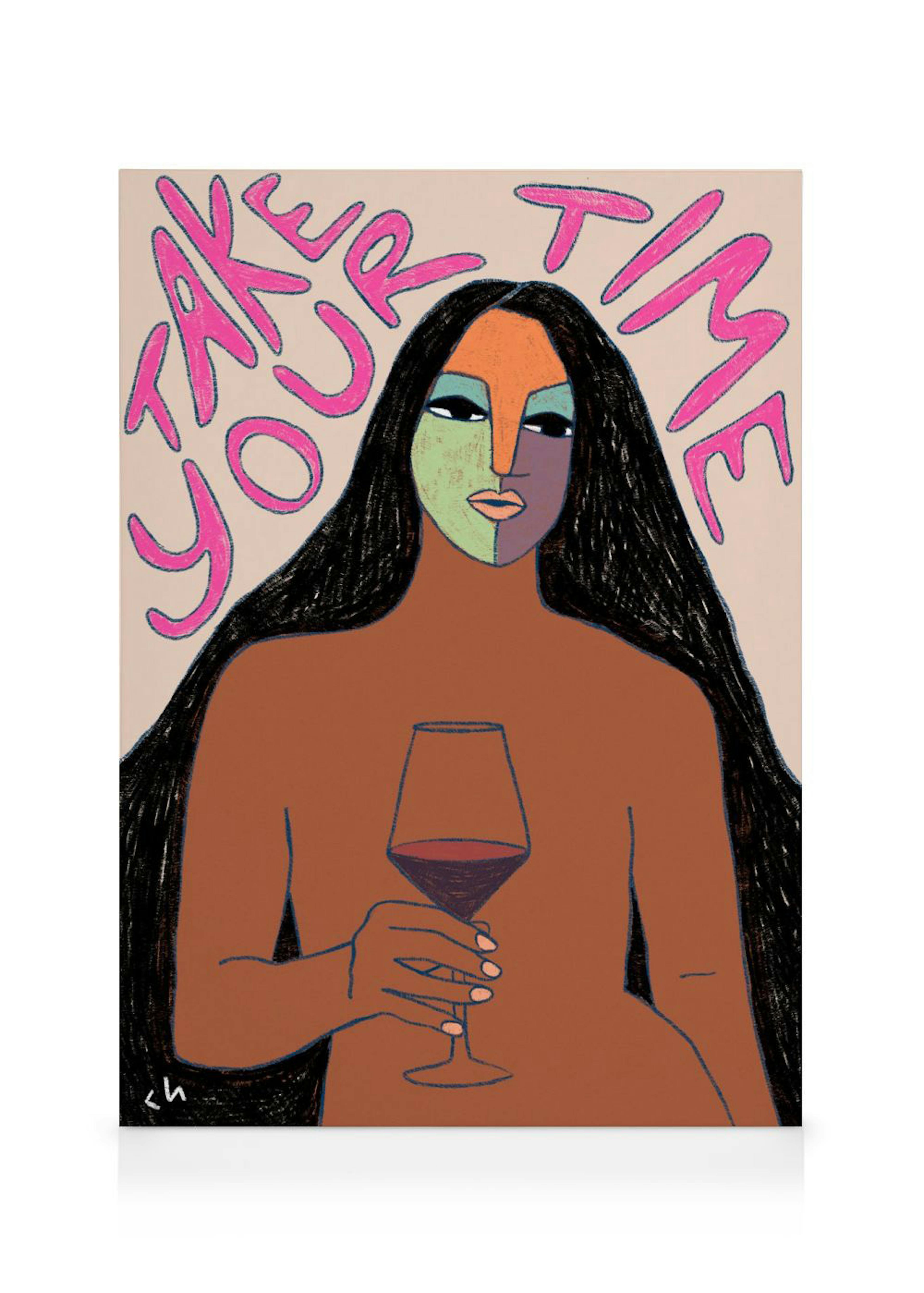 Lienzo Cortney Herron: Mujer con rostro de colores y cabello negro, sosteniendo una copa de vino. Texto TAKE YOUR TIME en rosa.