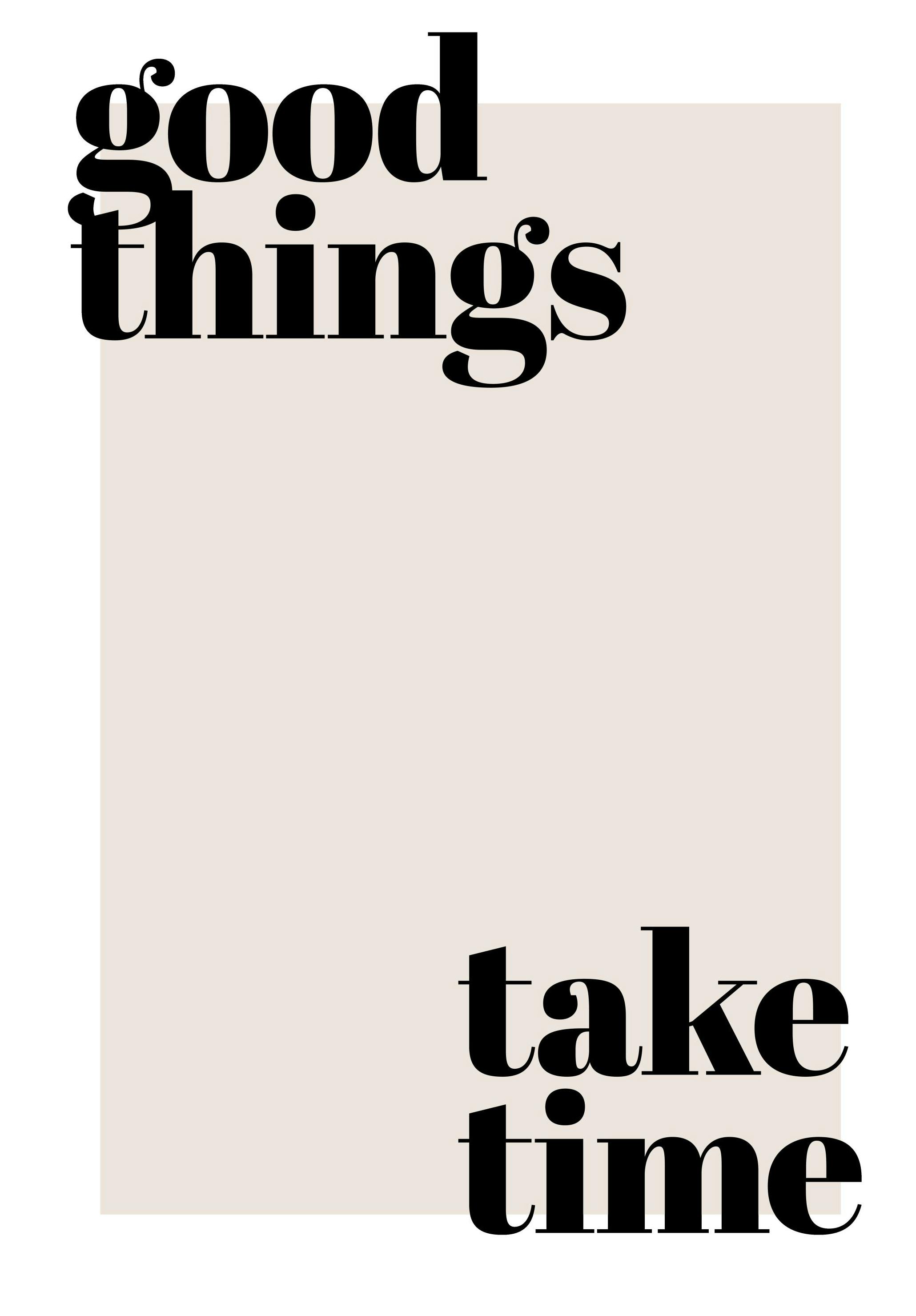 Good Things Take Time Poster (30x40 cm) - Posters met tekst