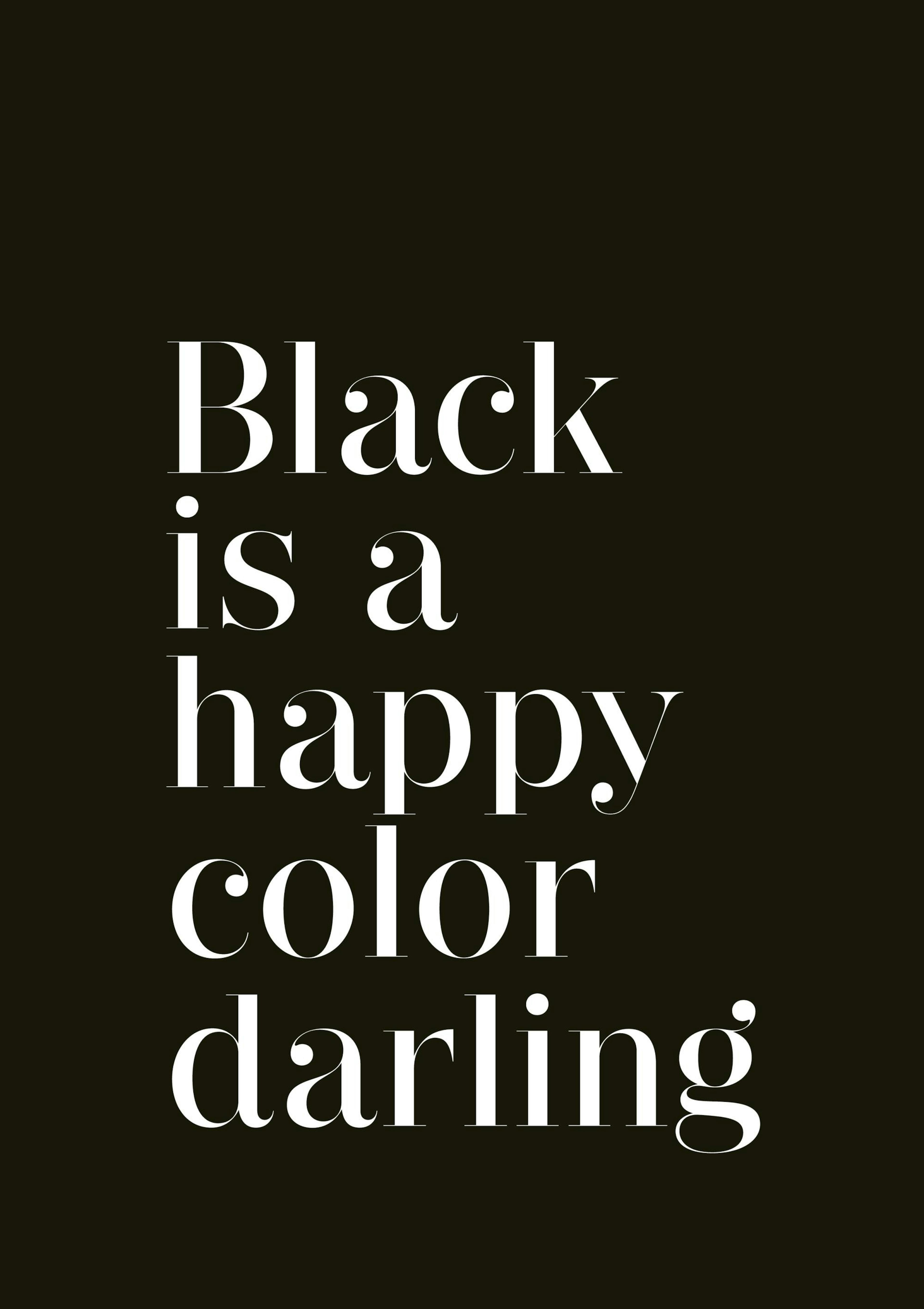 Black is a Happy Color Print