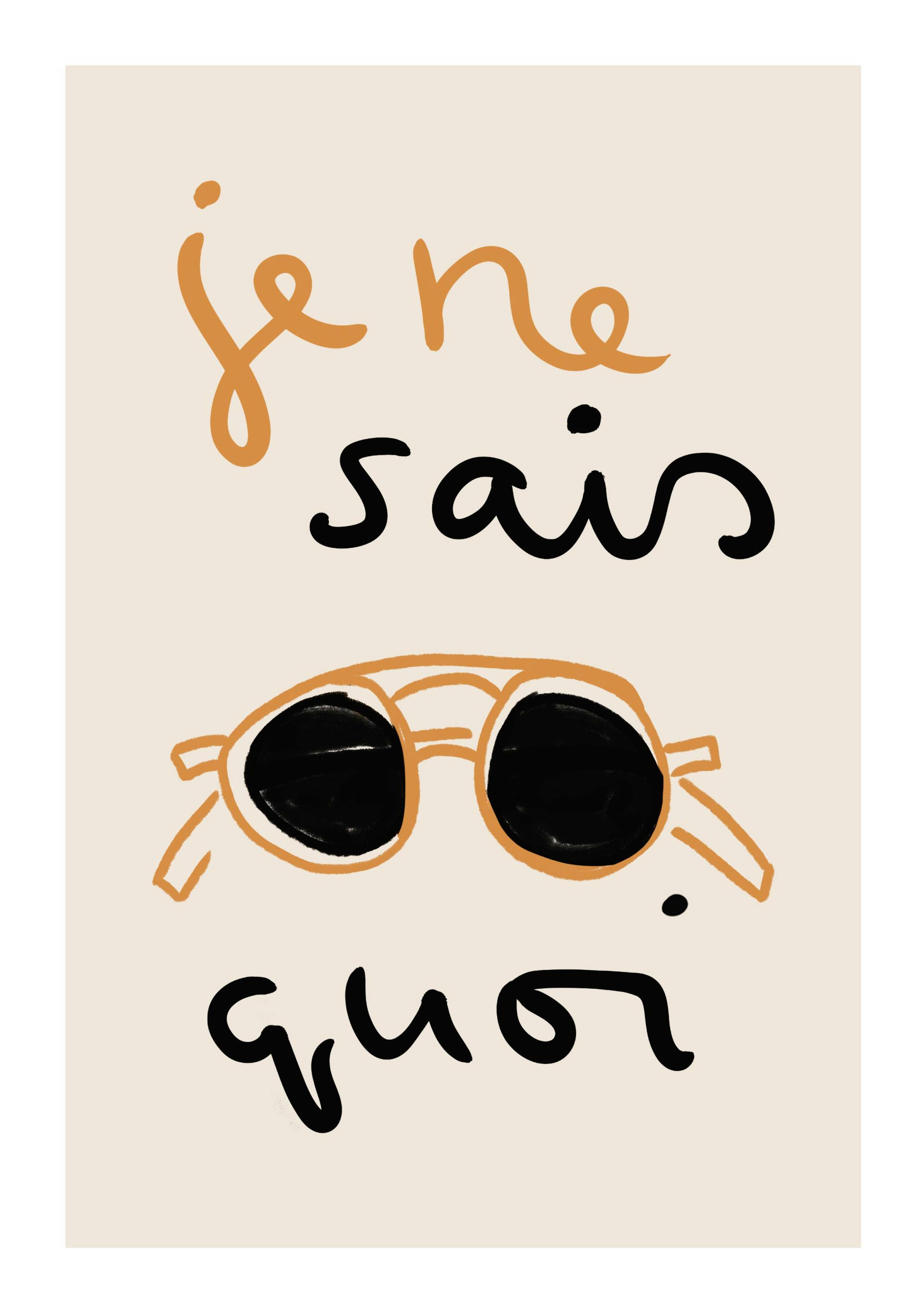 Je ne Sais Quoi Plakat