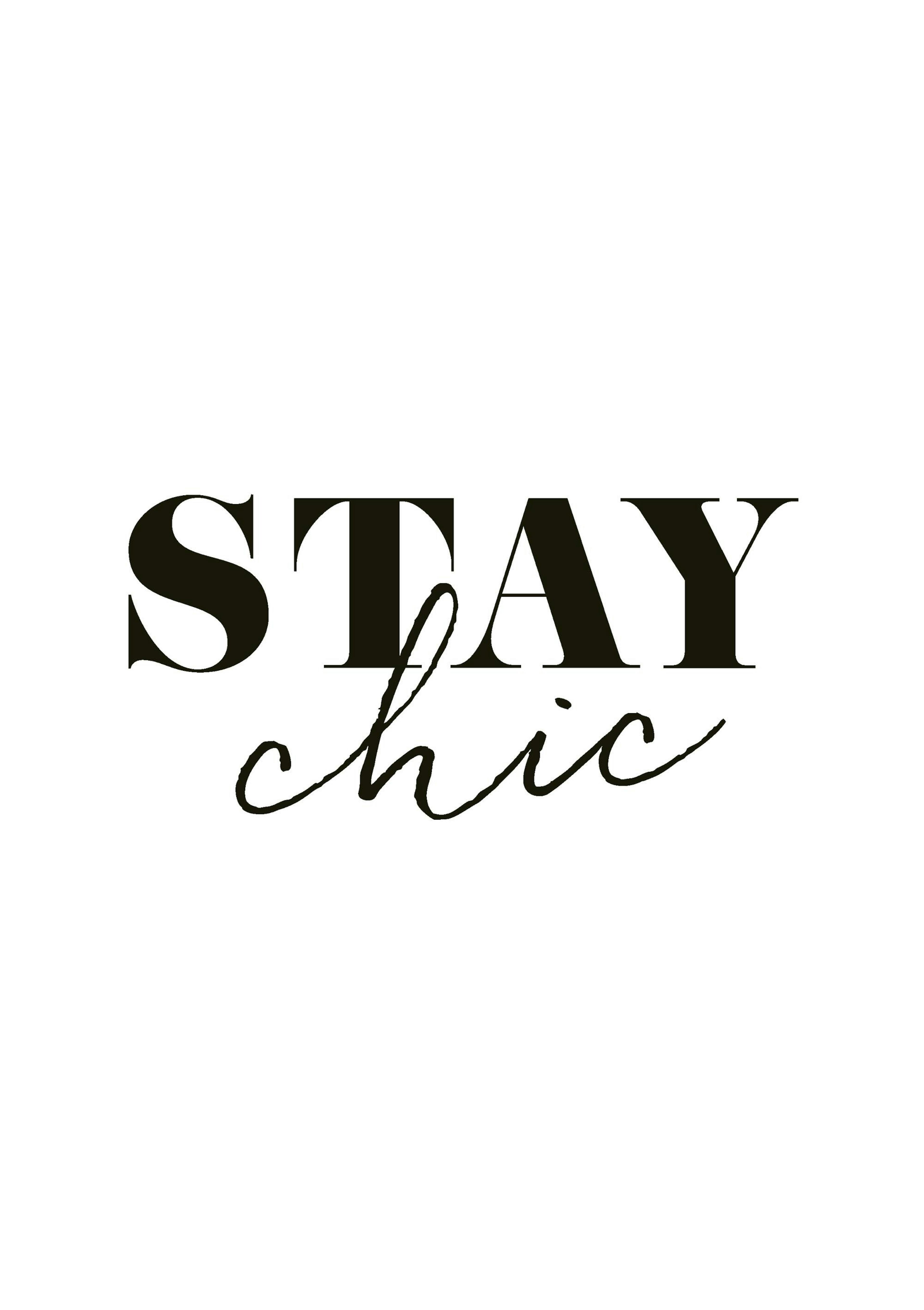 Stay Chic Print