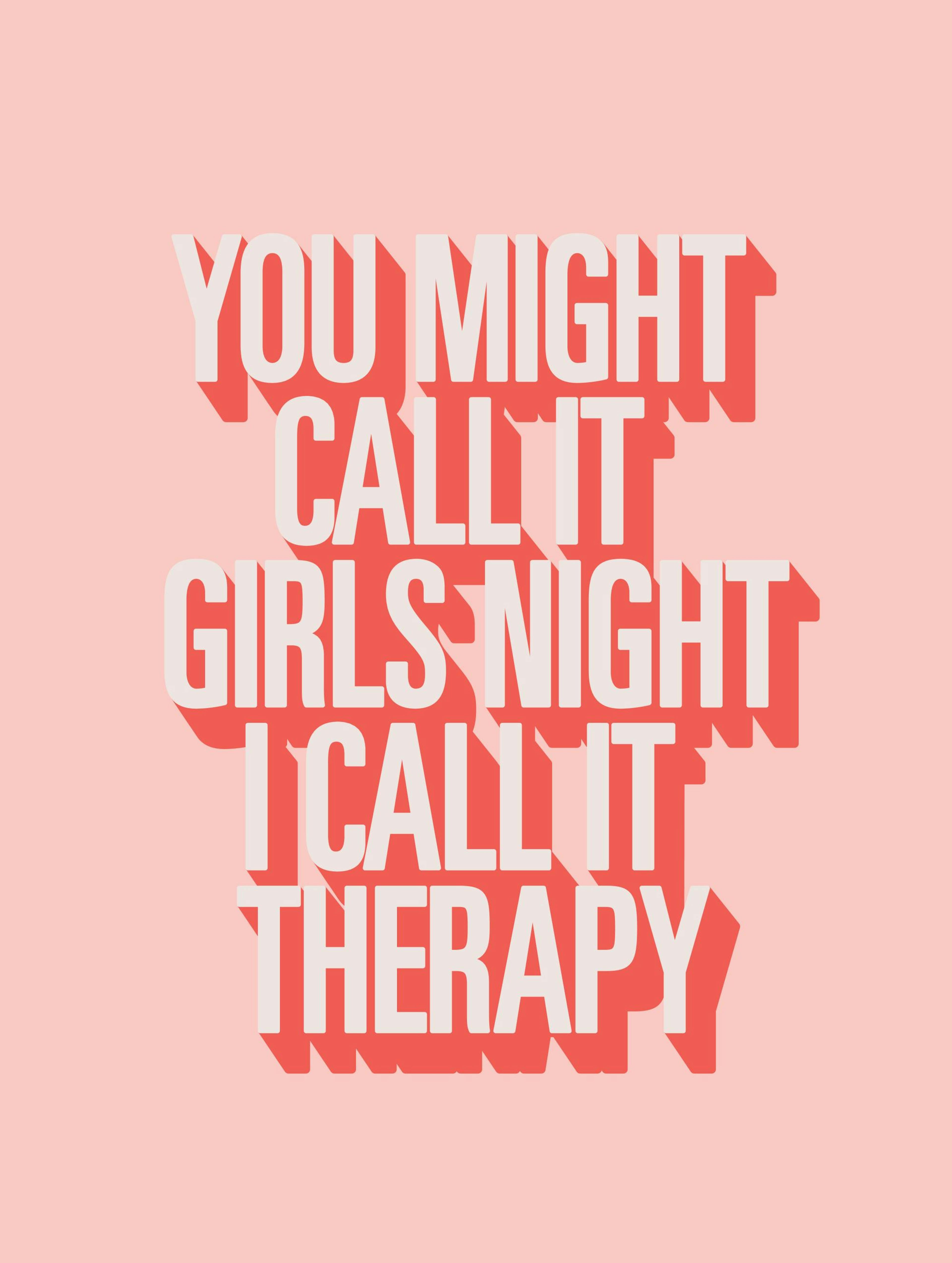 I Call it Therapy Print