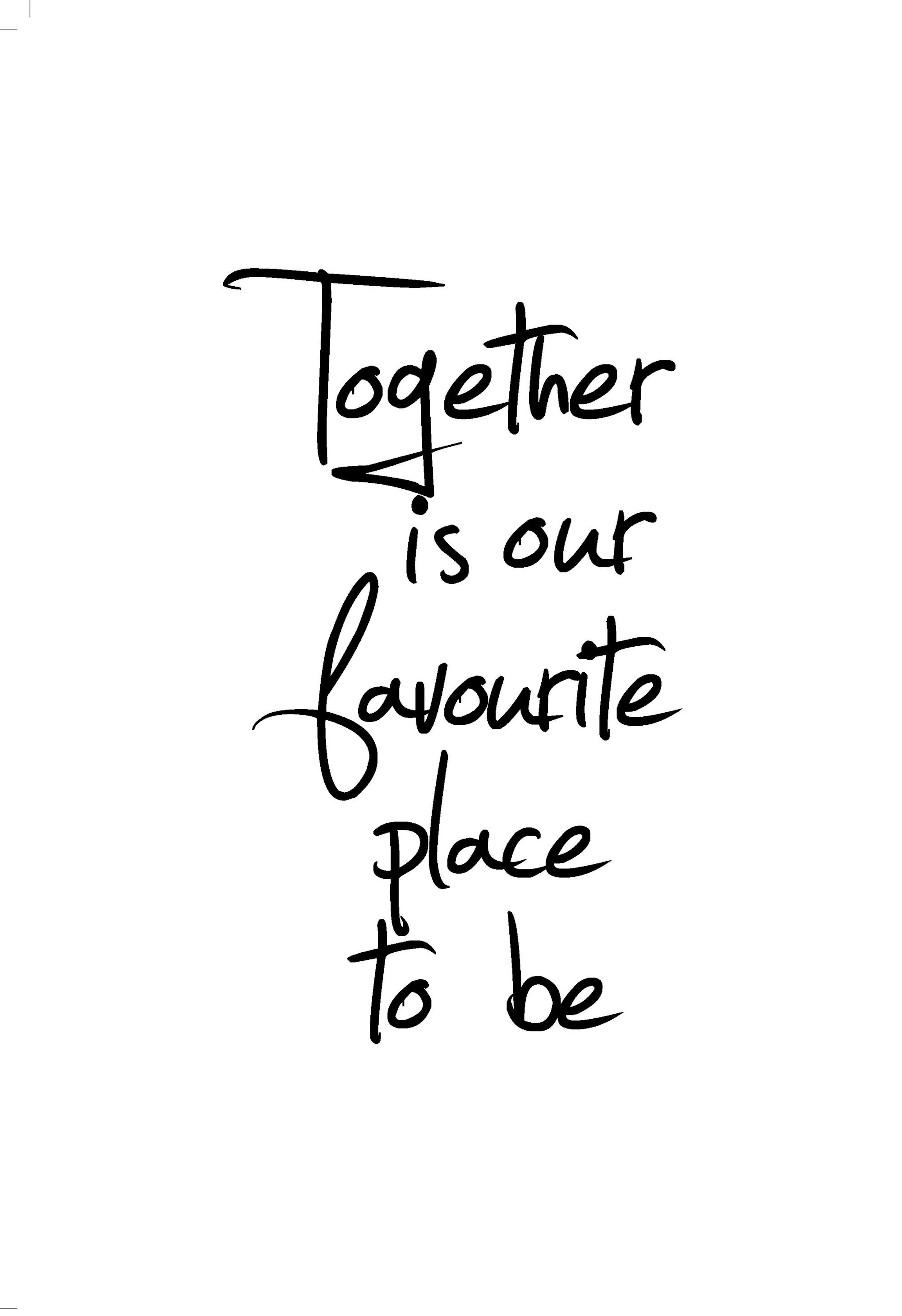 Together Is Our Favourite Place, Print