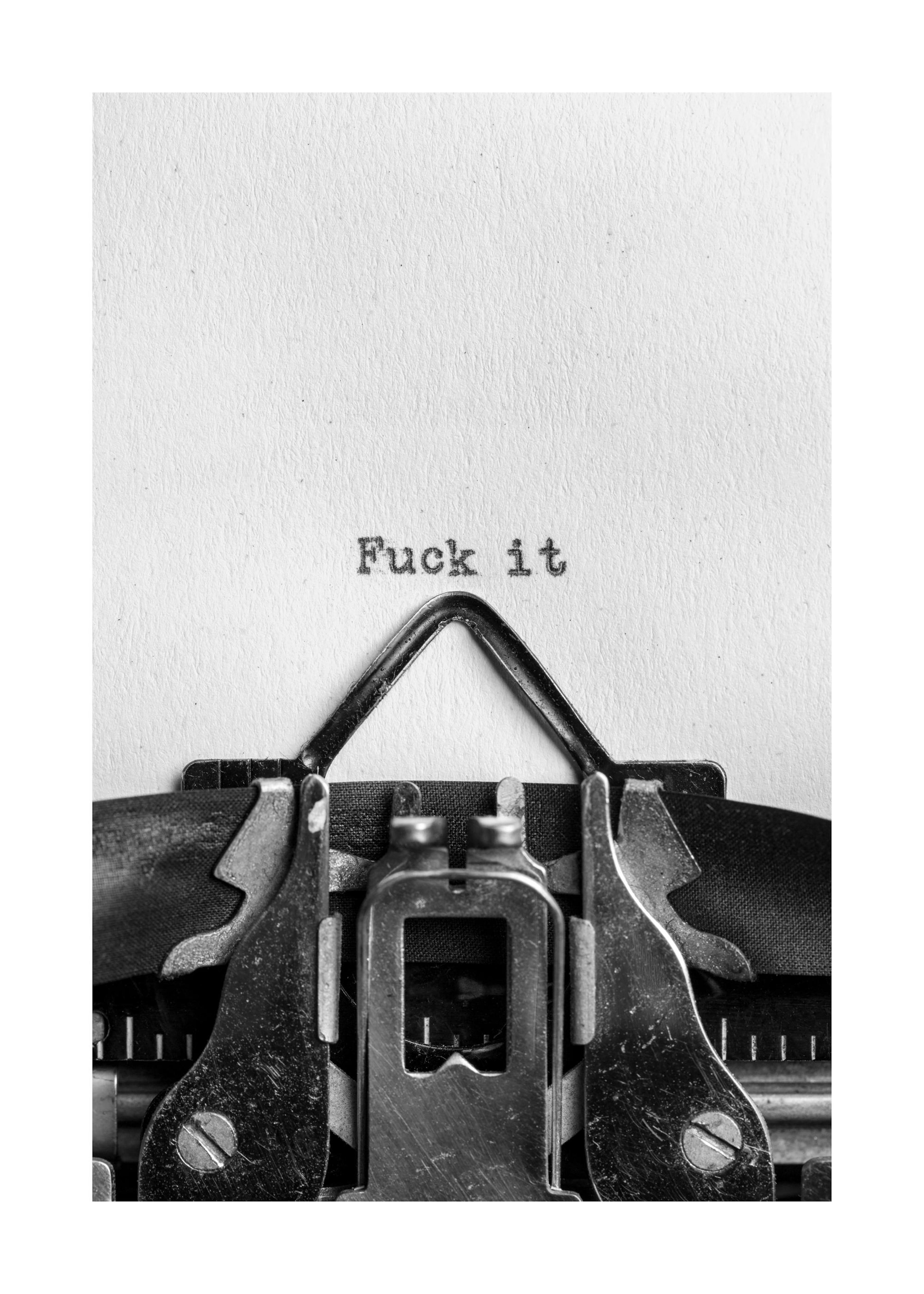 F**k It Poster 0