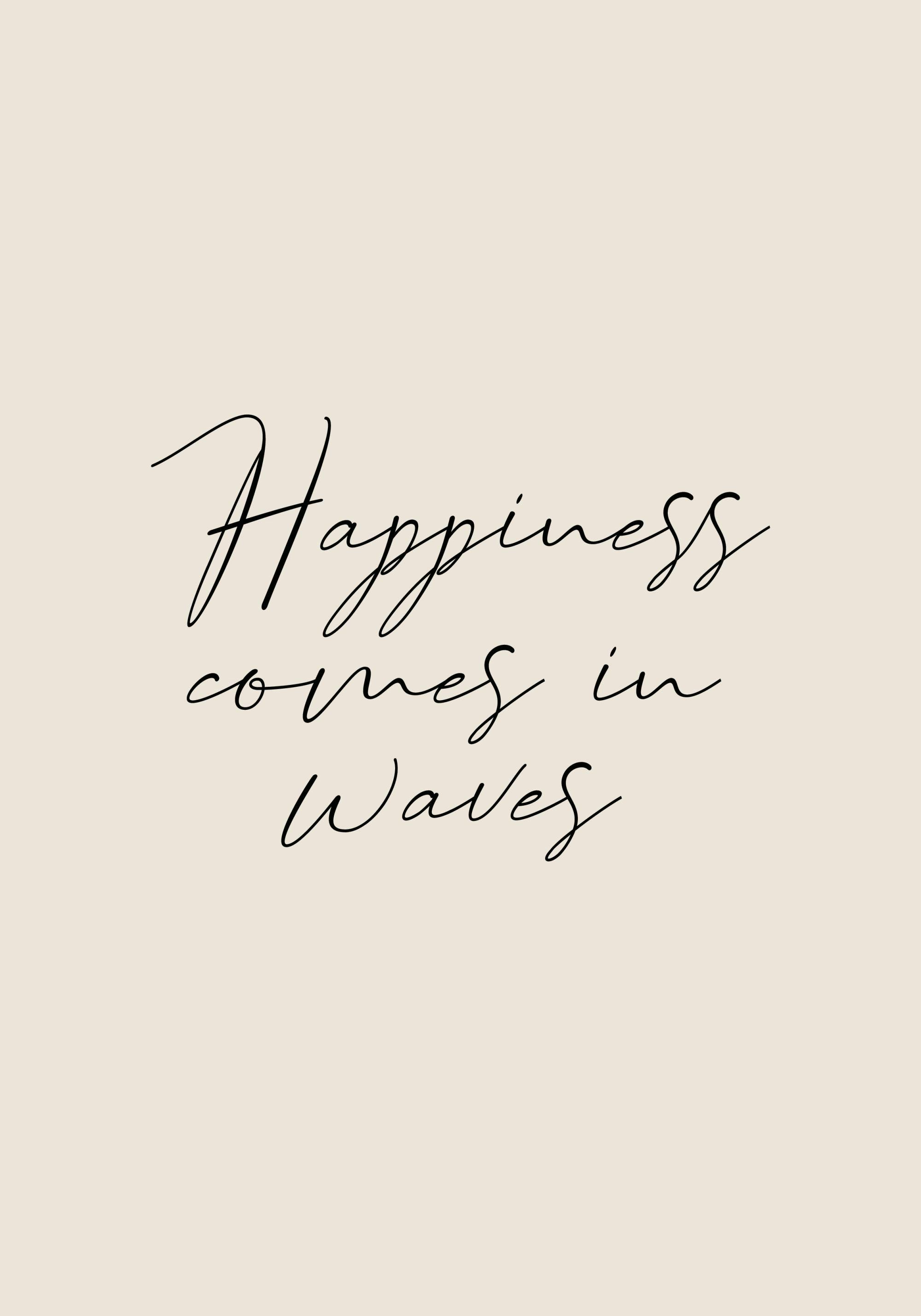 Happiness Comes in Waves Poster 0