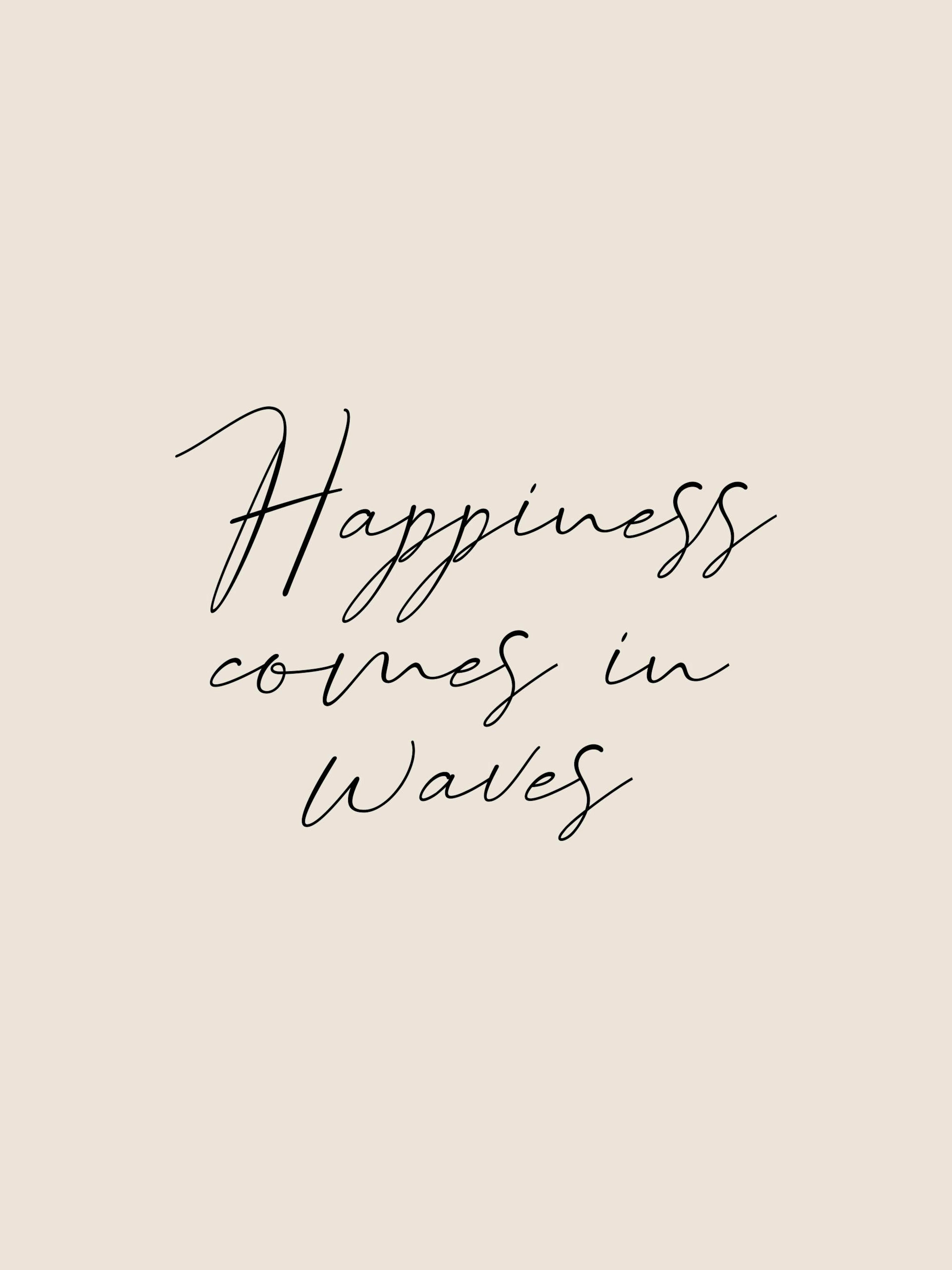 Happiness Comes in Waves Poster 0