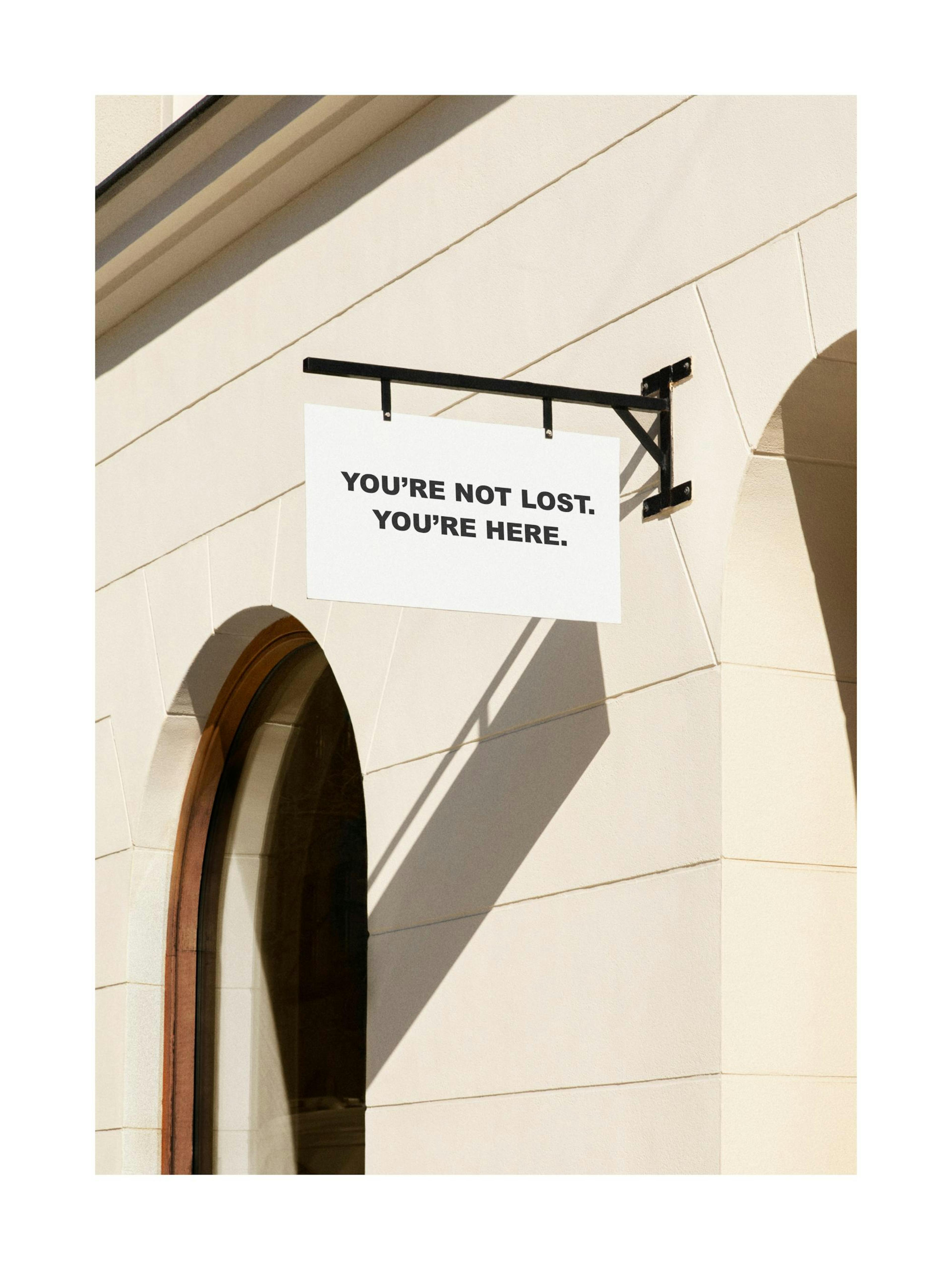 You're Not Lost Print