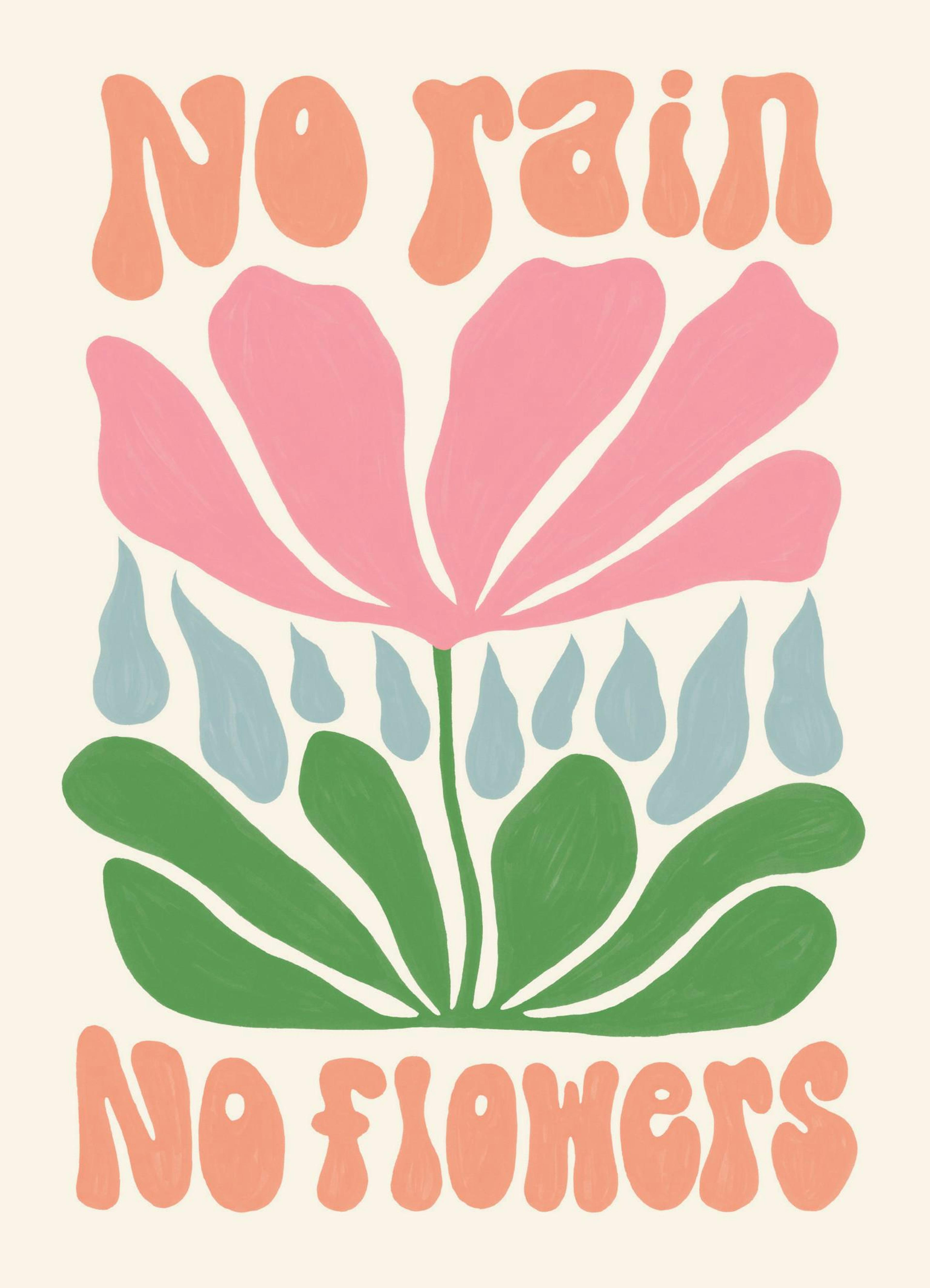 No Rain. No Flowers Print
