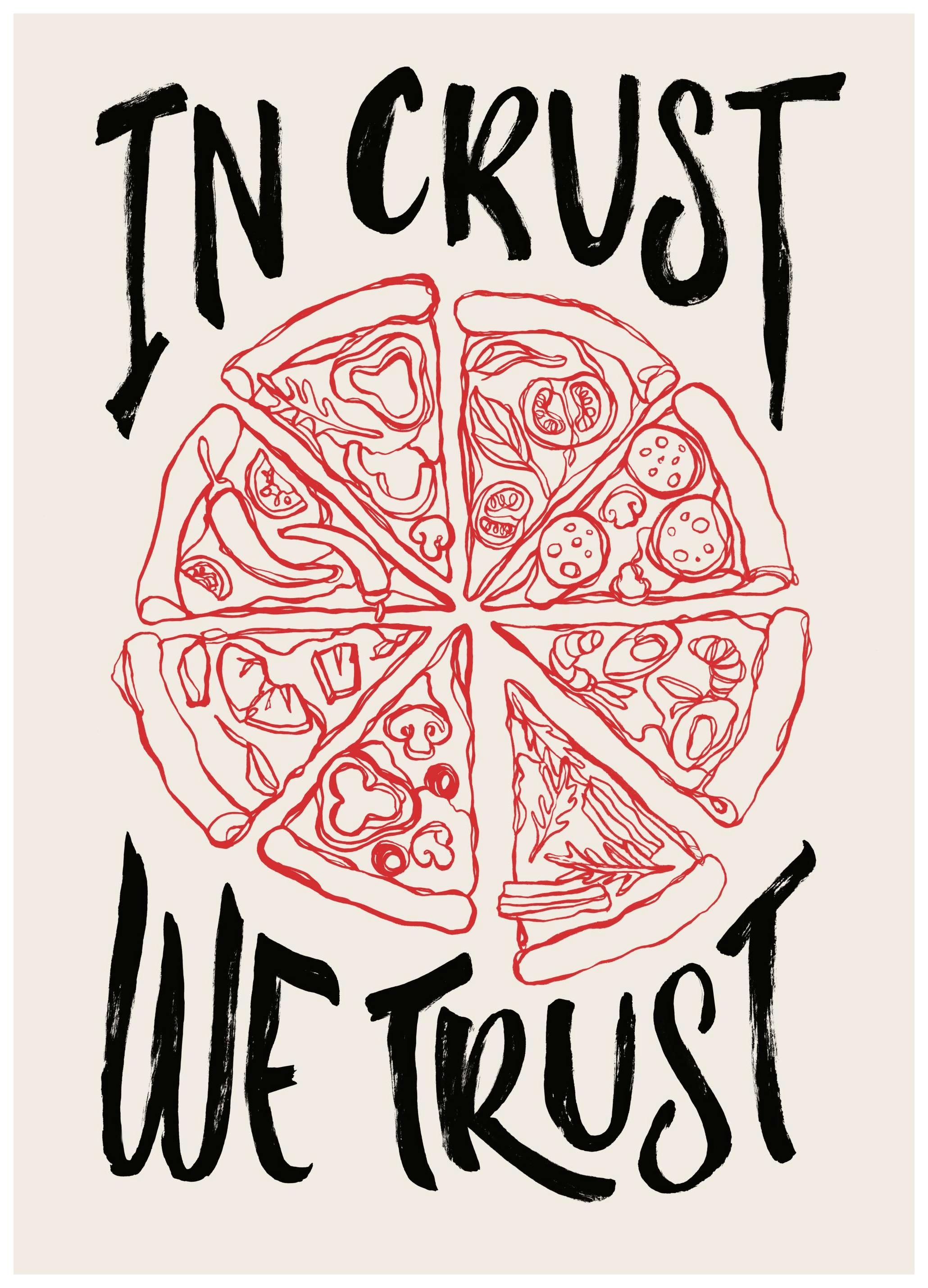 Prints - In Crust We Trust Print (50x70 cm) - Kitchen wall art