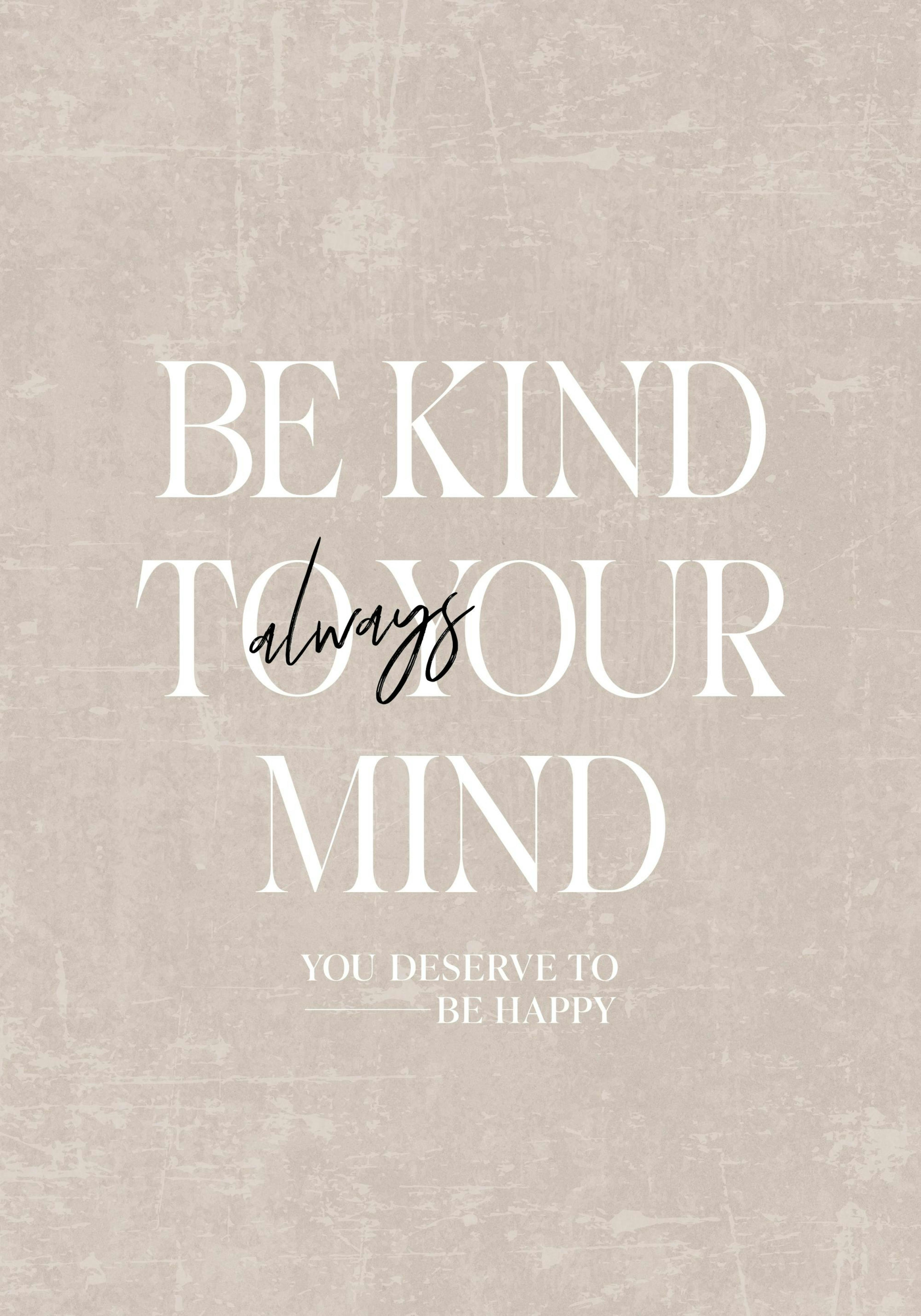 Be Kind to Your Mind Print
