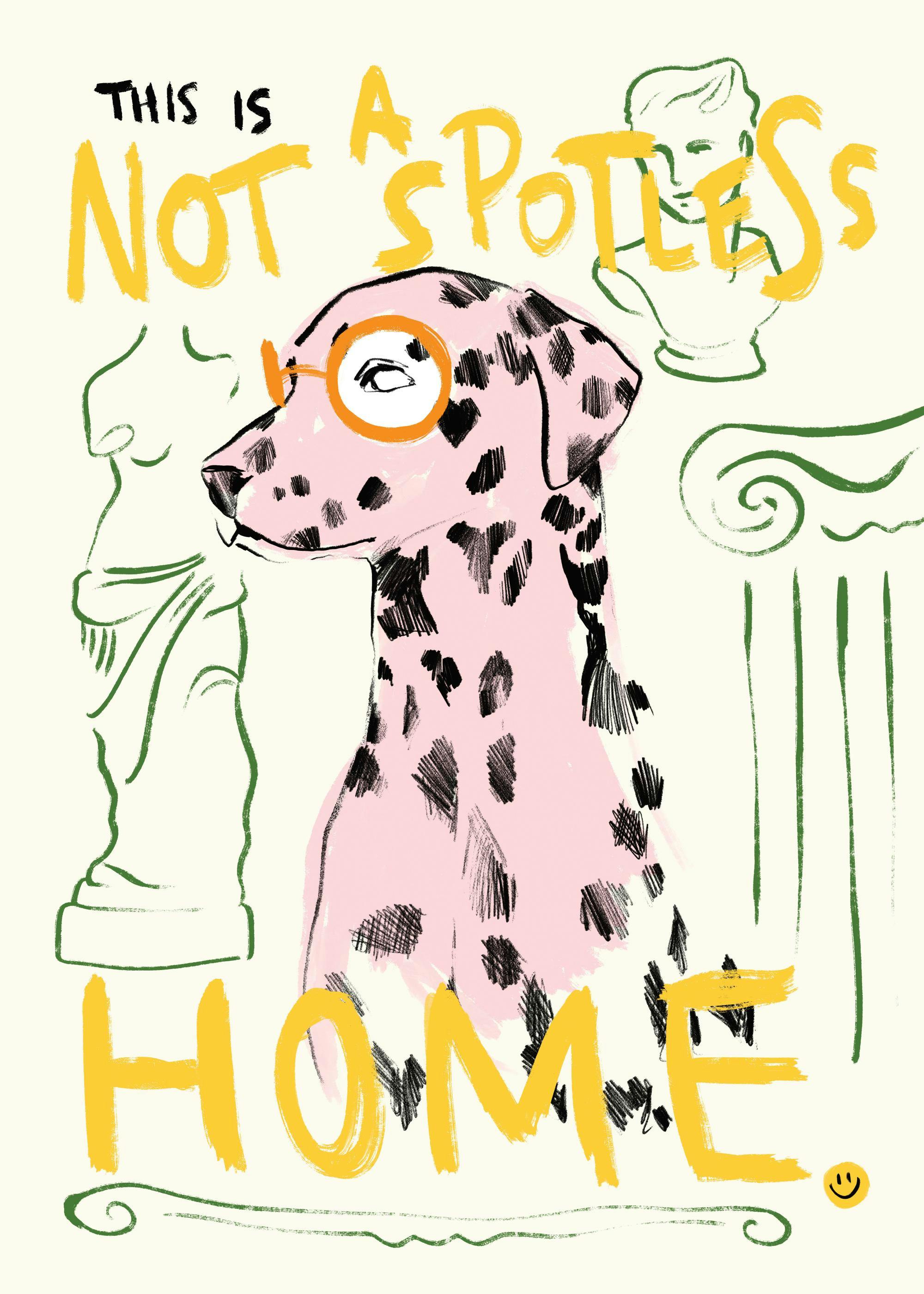 Not a Spotless Home Print 0