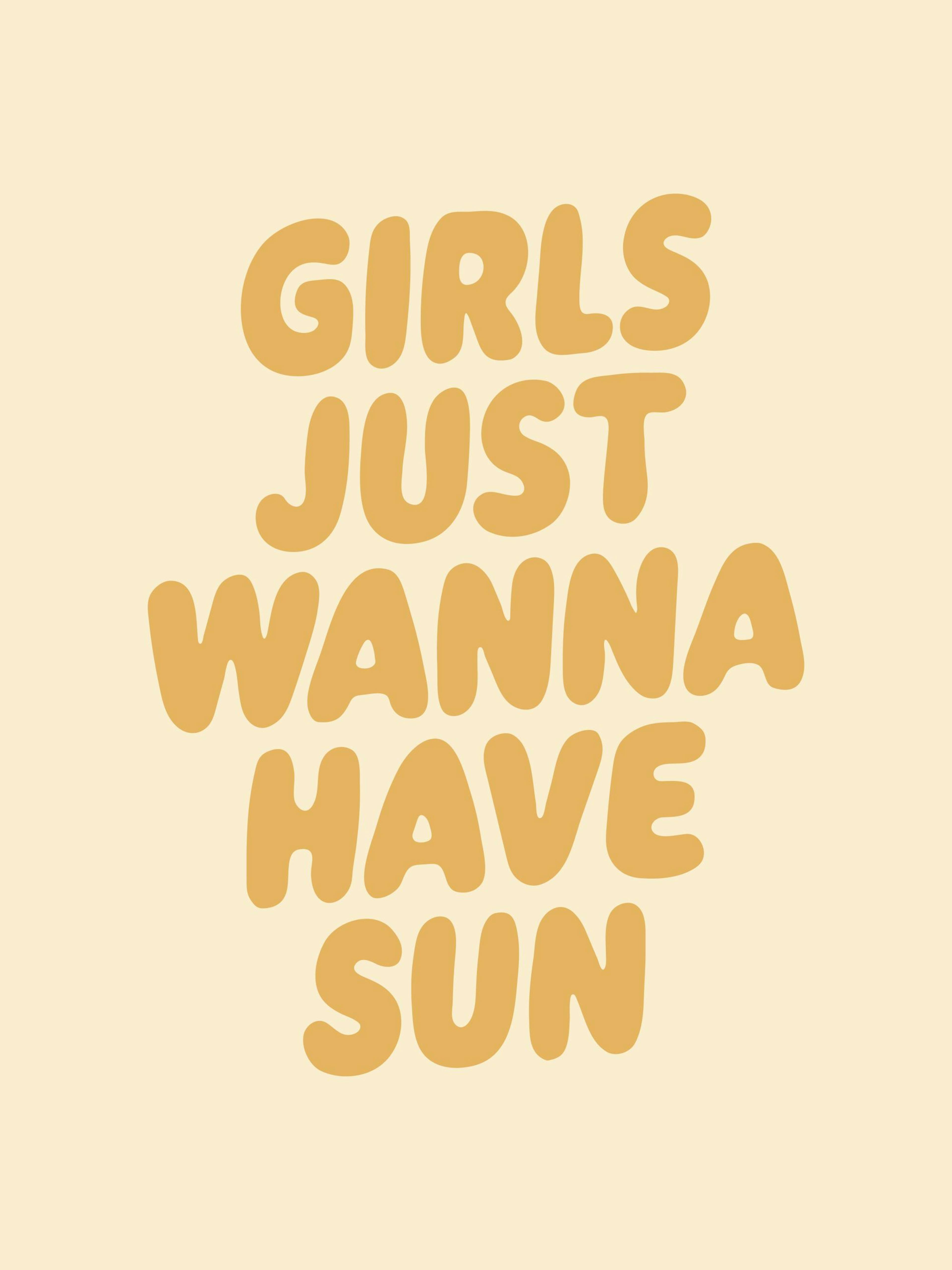 Girls Just Wanna Have Sun Poster 0