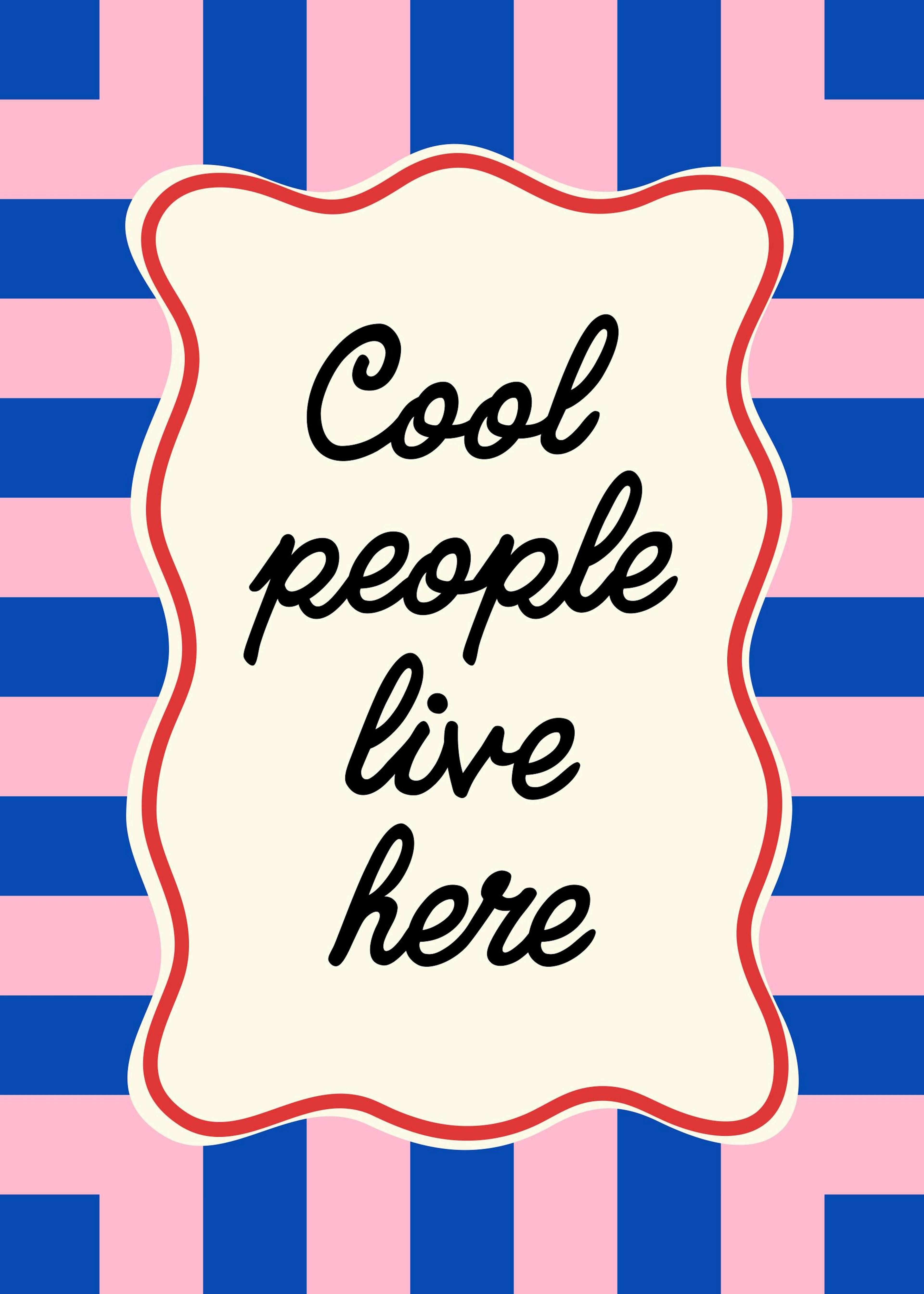 Cool People Live Here Print 0
