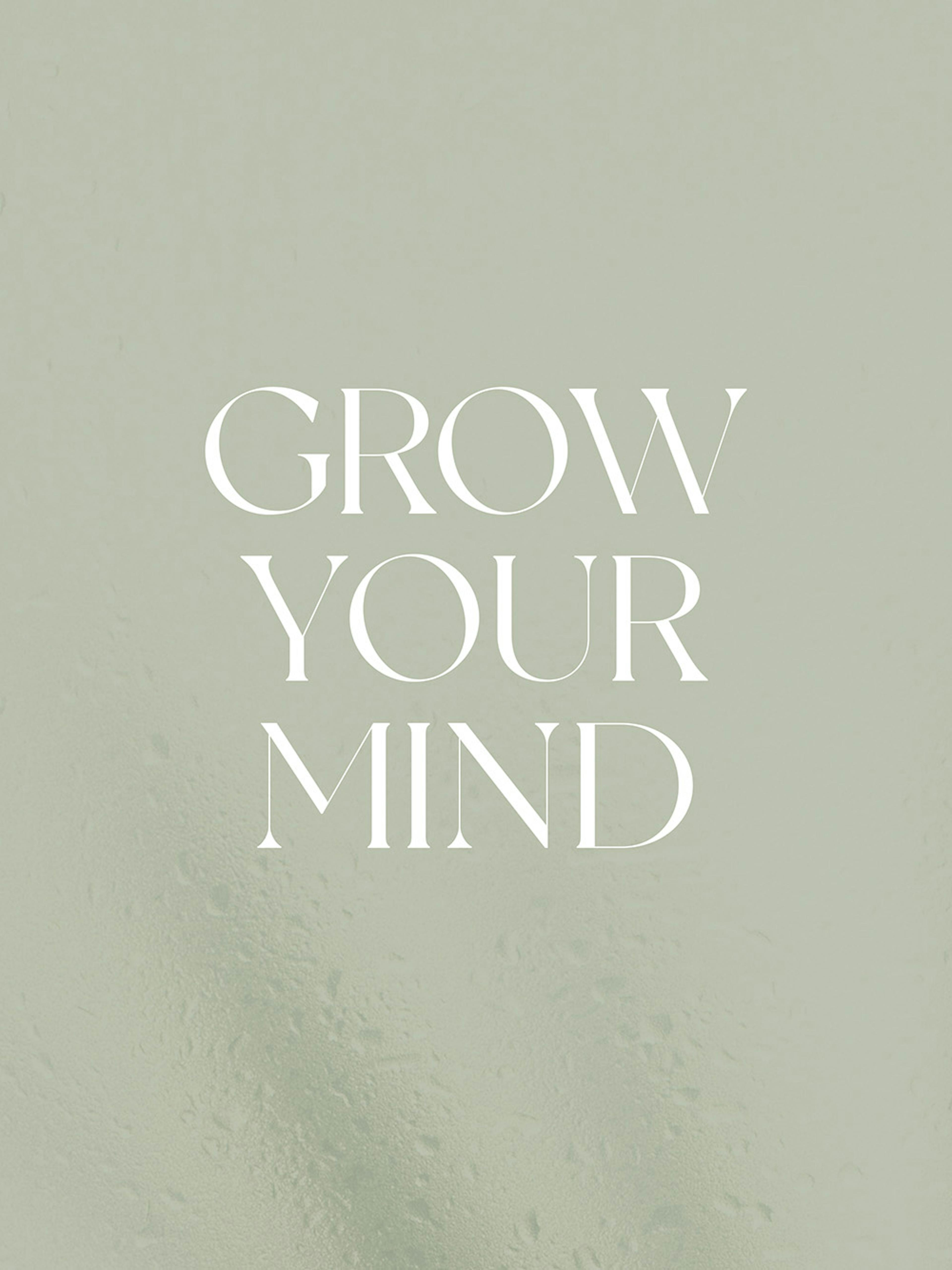 Grow Your Mind Poster 0