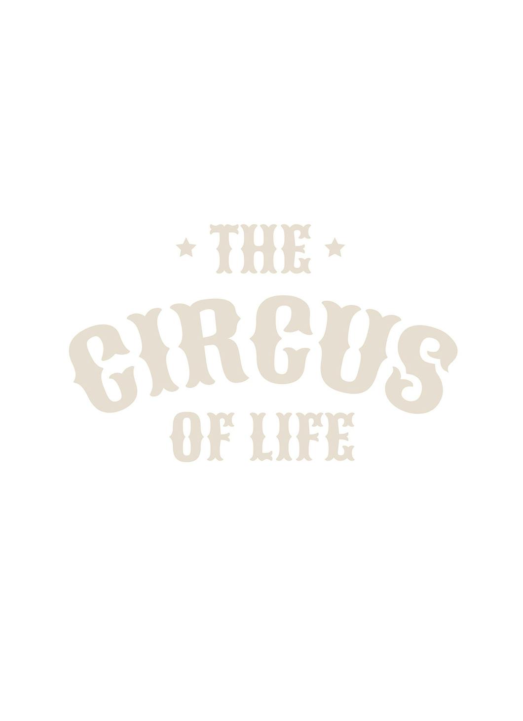 The Circus Of Life Plakat (50x70 cm)- Plakaty dla dzieci