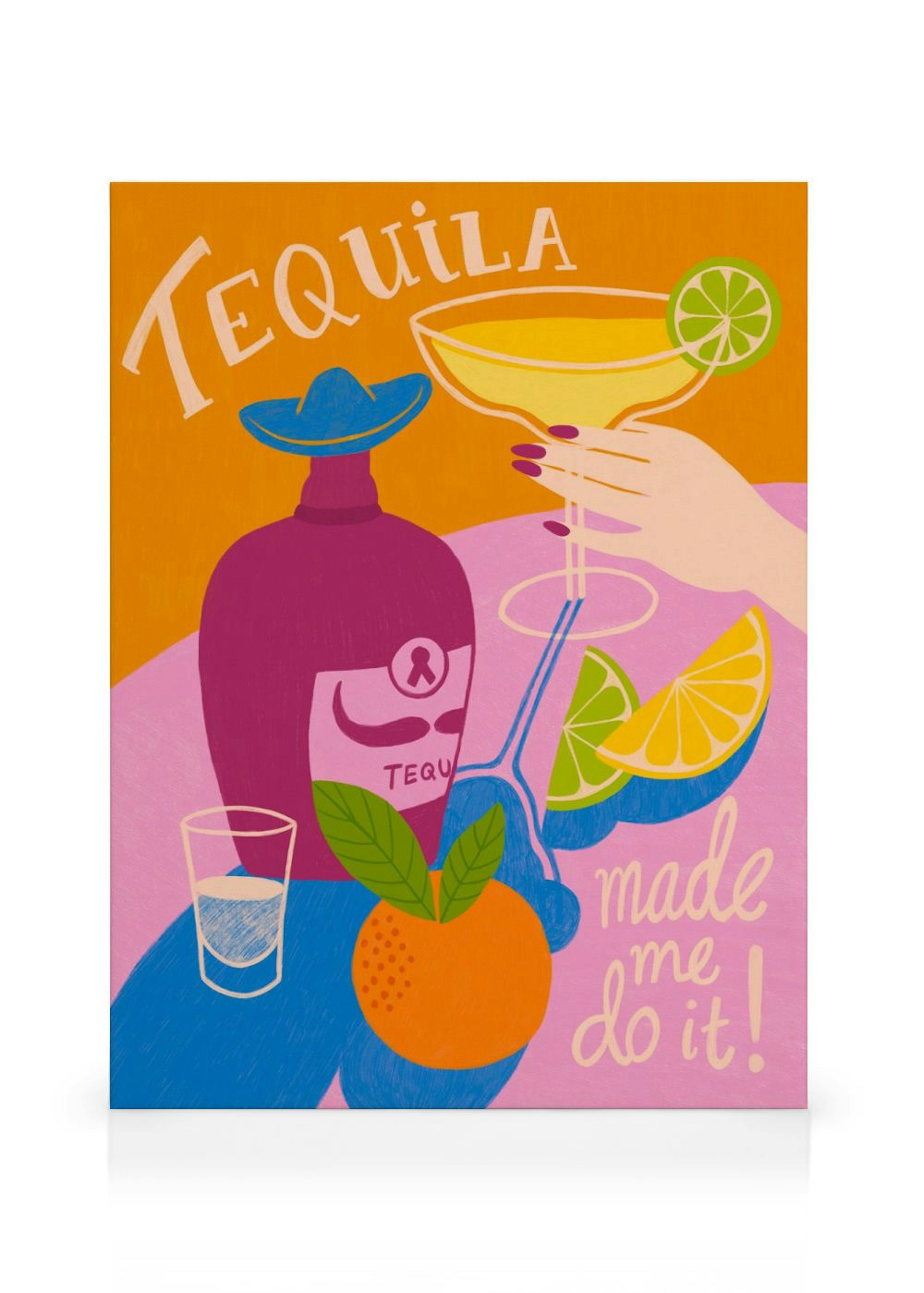 Tequila Made Me Do It Canvastavla