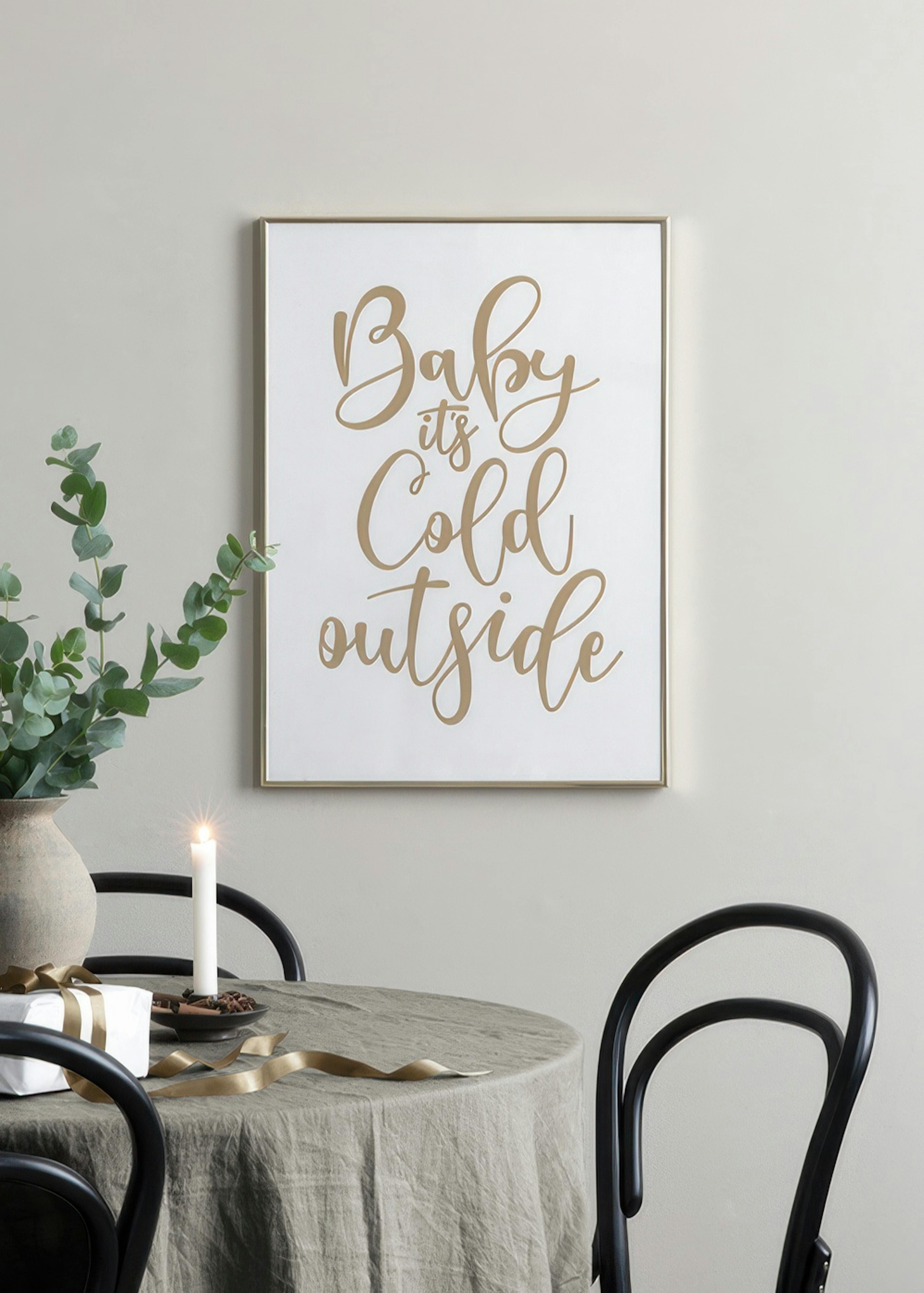 Baby It's Cold Outside Poster