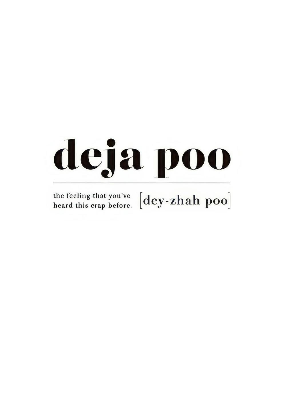 Typografie Poster mit Deja Poo in Schwarz, phonetischer Schreibweise und Bedeutung auf weißem Hintergrund.