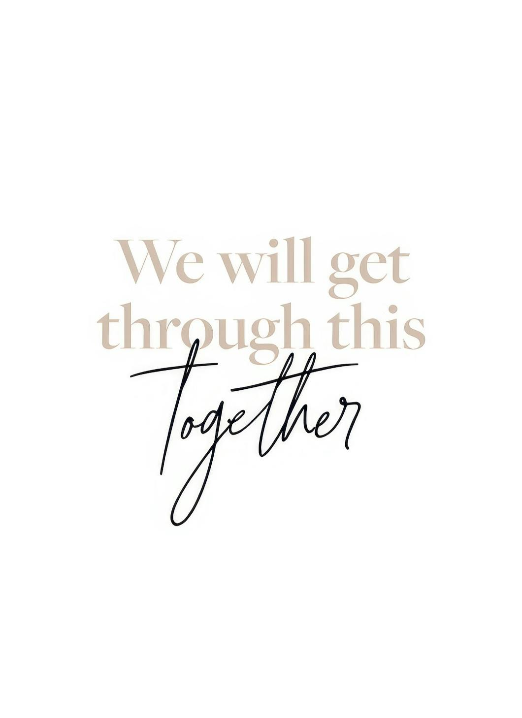 Through This Together Poster (30x40 cm)- Poster con testi e citazioni