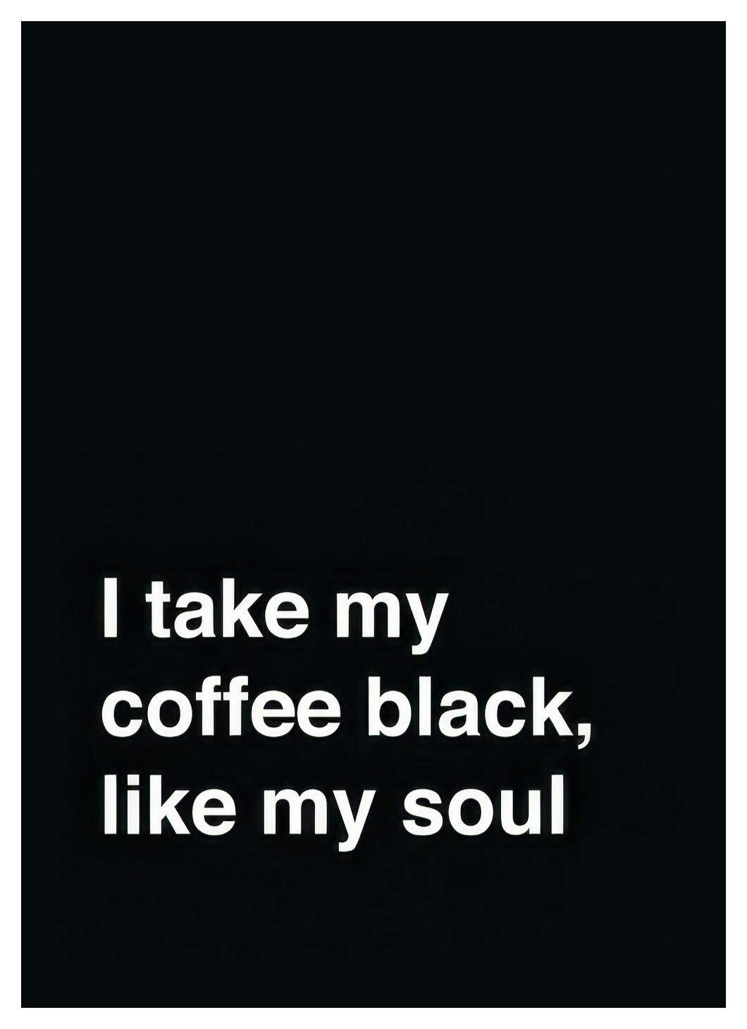 My Coffee Black Plakat (21x30 cm)- Plakaty z napisami