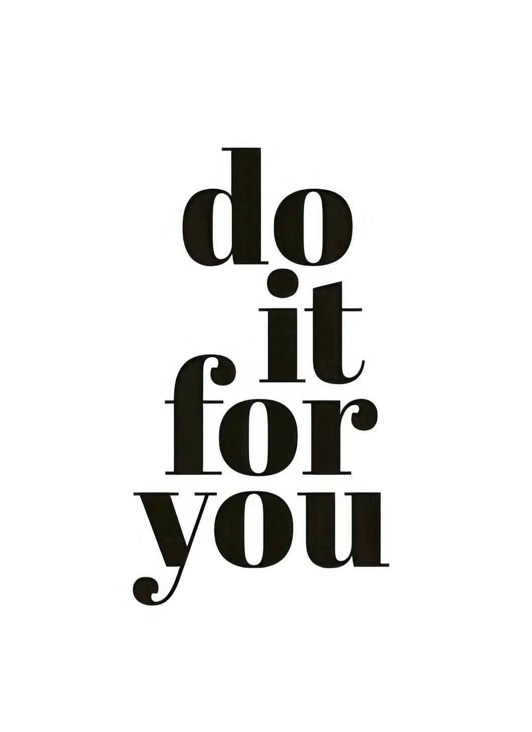 Prints - Do It For You Print (30x40 cm) - Motivational posters