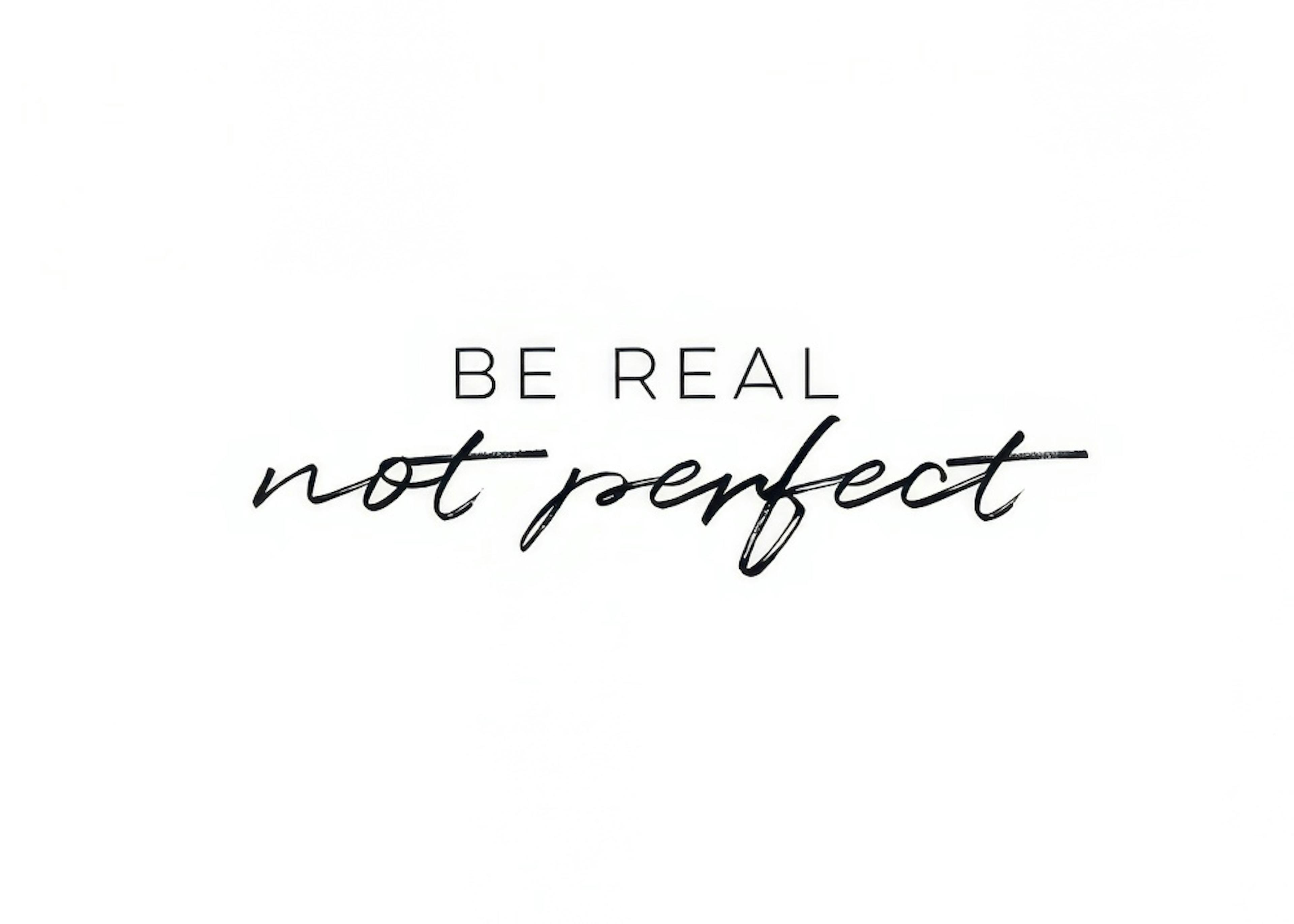 Be Real Plakat 0