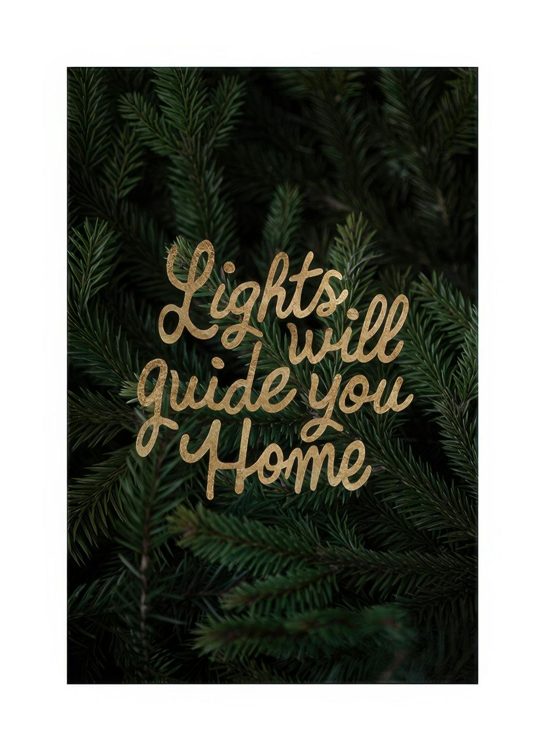 Lights Will Guide You Home Poster (30x40 cm)