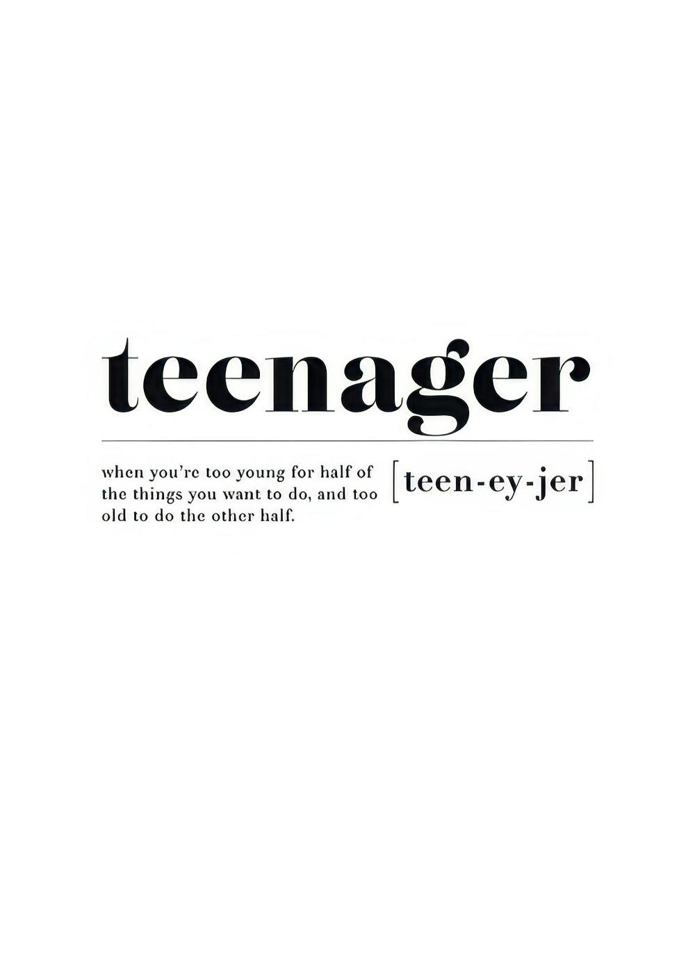 Black and white poster with teenager in bold, definition, and phonetic spelling. Teenager print, text art.