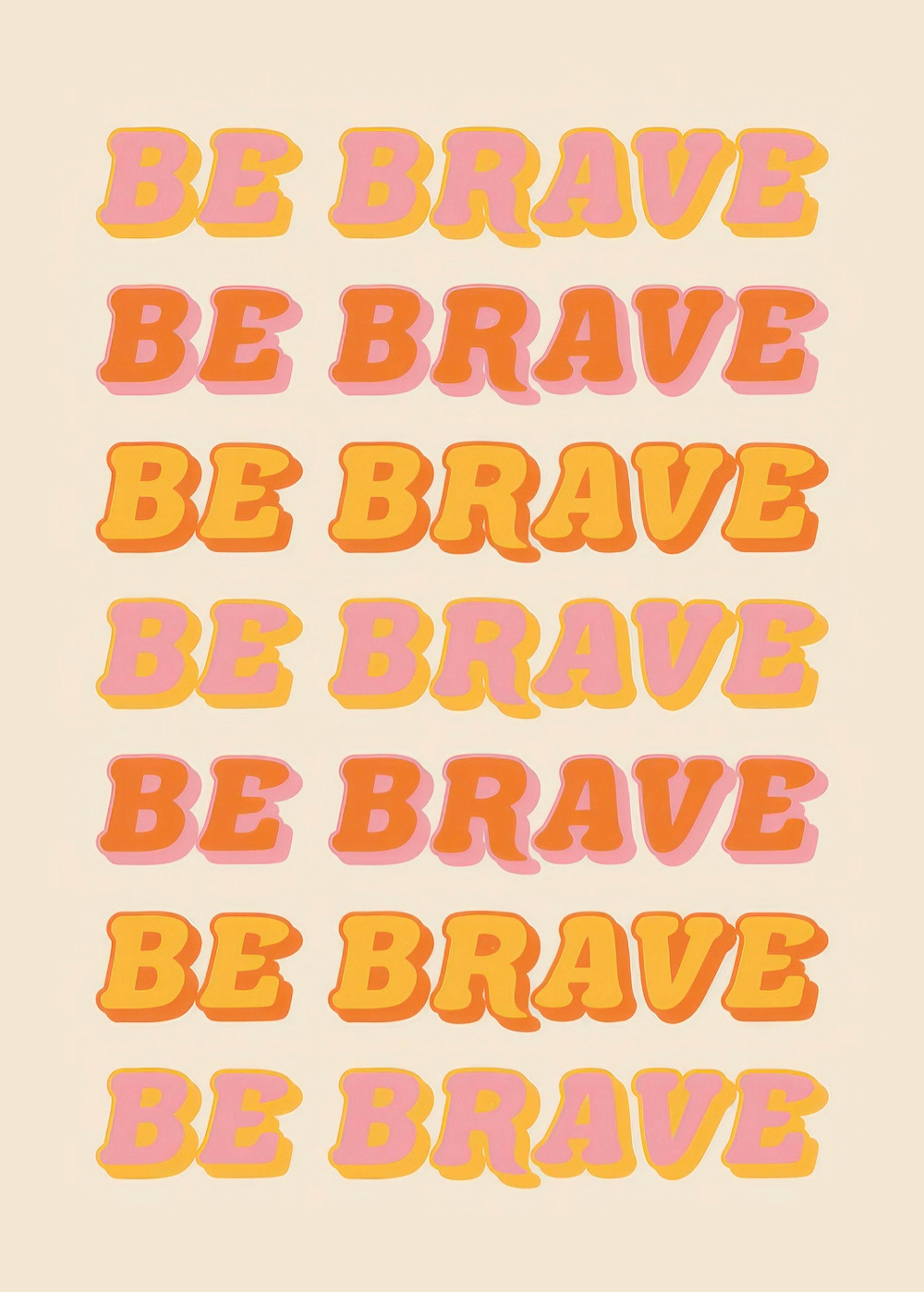 Be Brave Repeat Poster 0