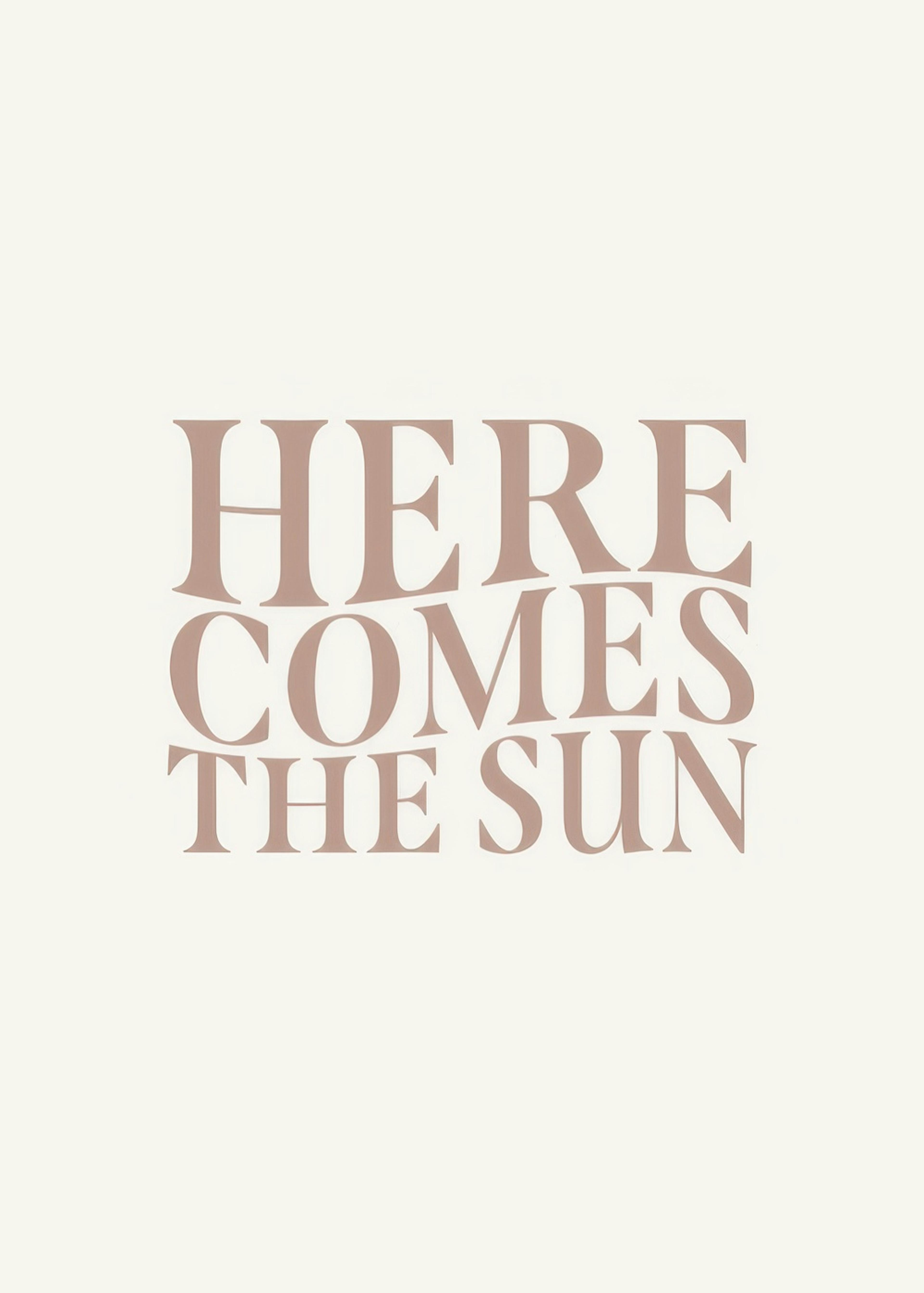 Here Comes The Sun Juliste 0