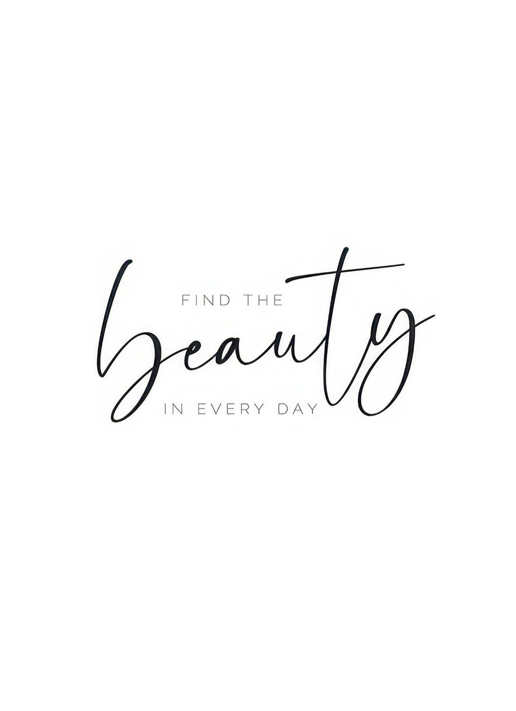 Find the Beauty Poster (21x30 cm)