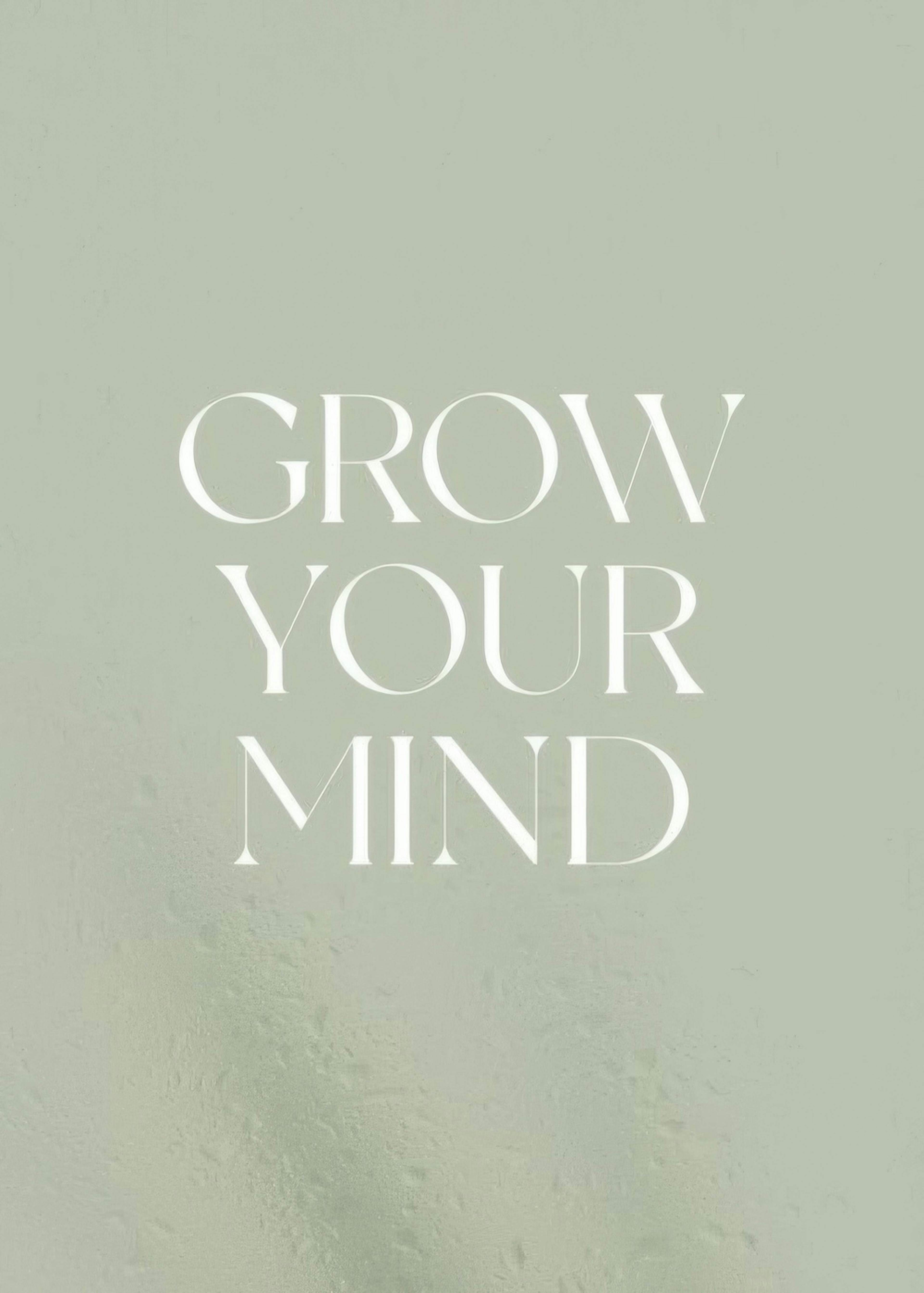Grow Your Mind Print 0