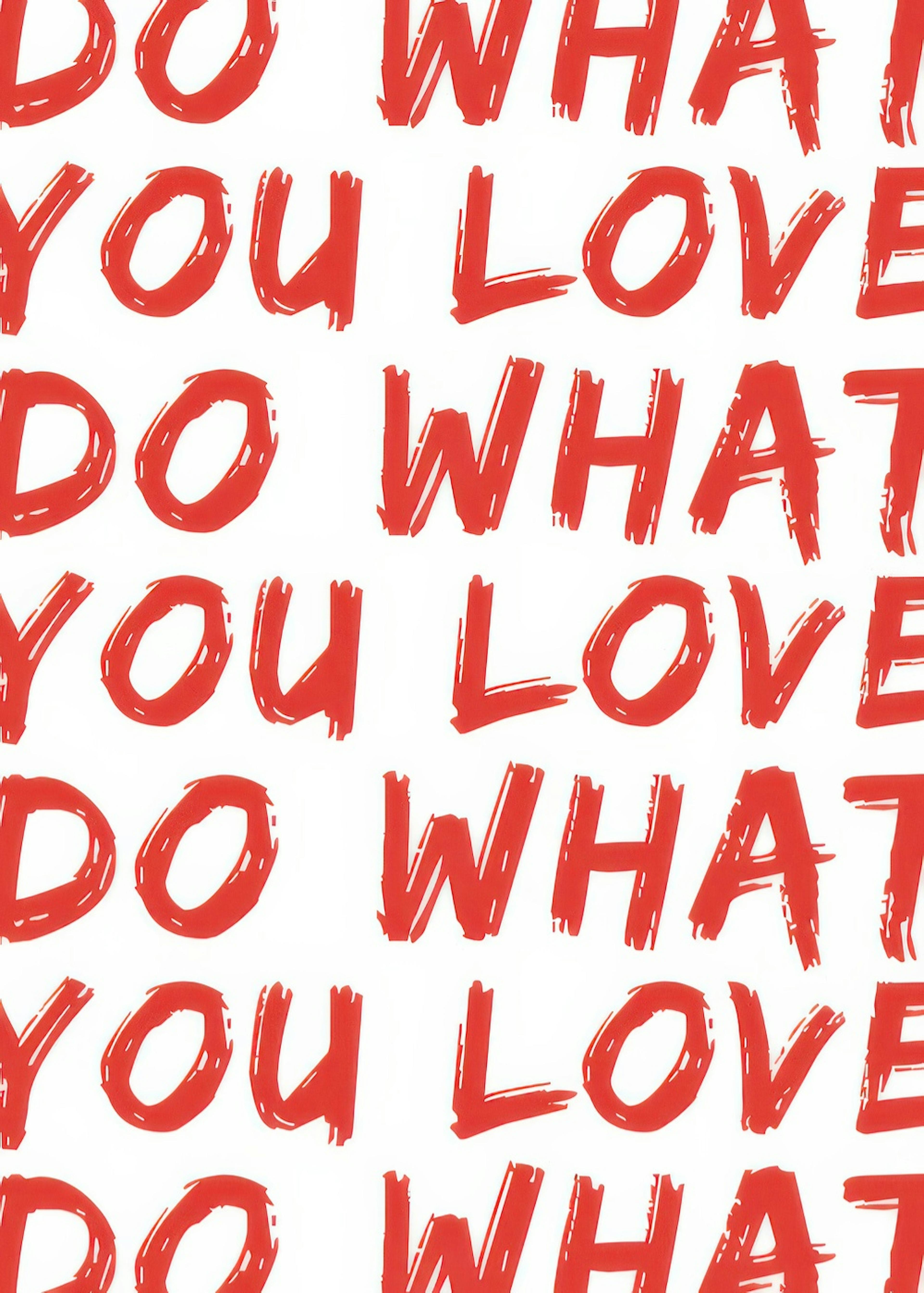 Do What You Love Juliste 0