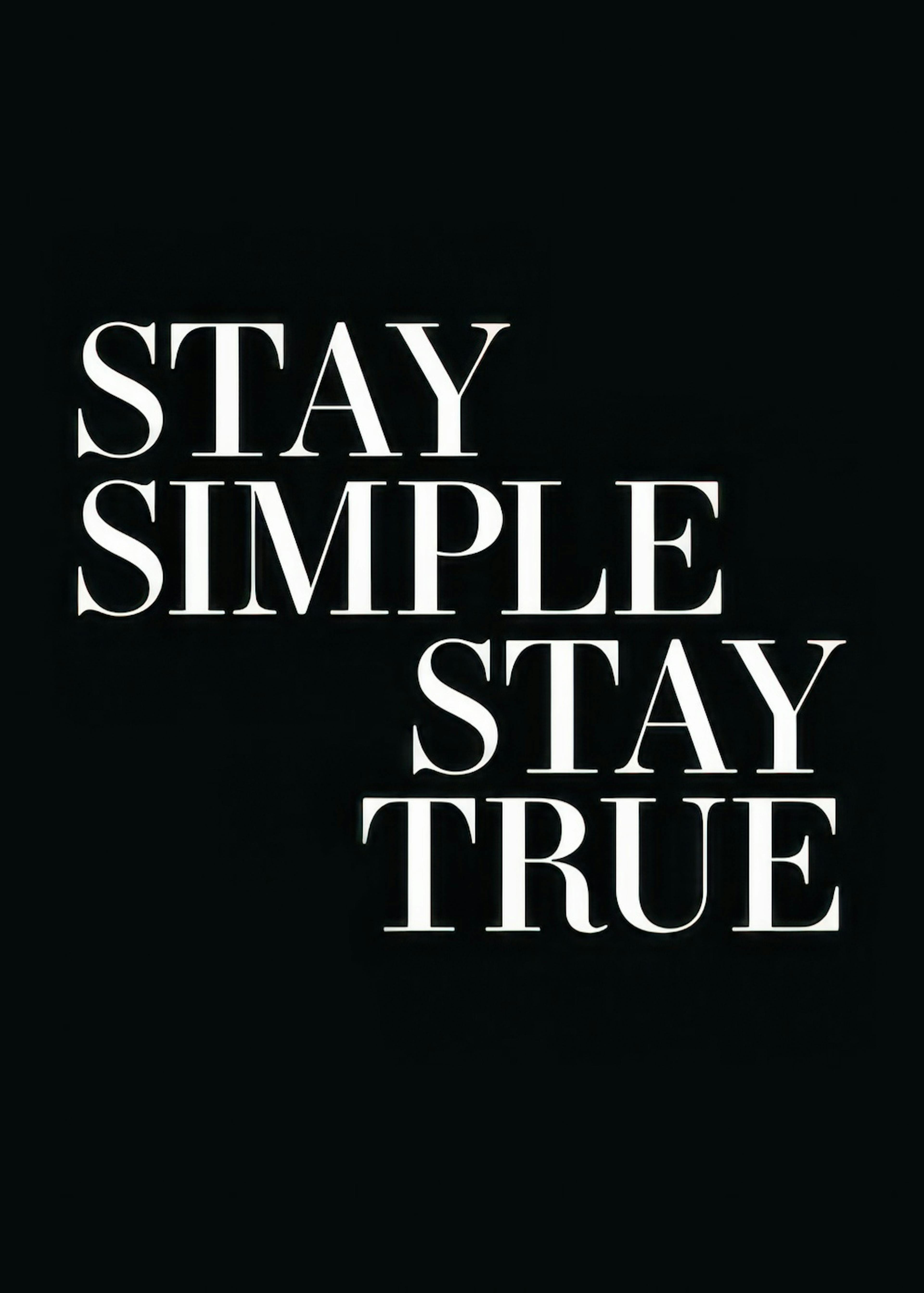 Stay Simple Stay True Poster 0