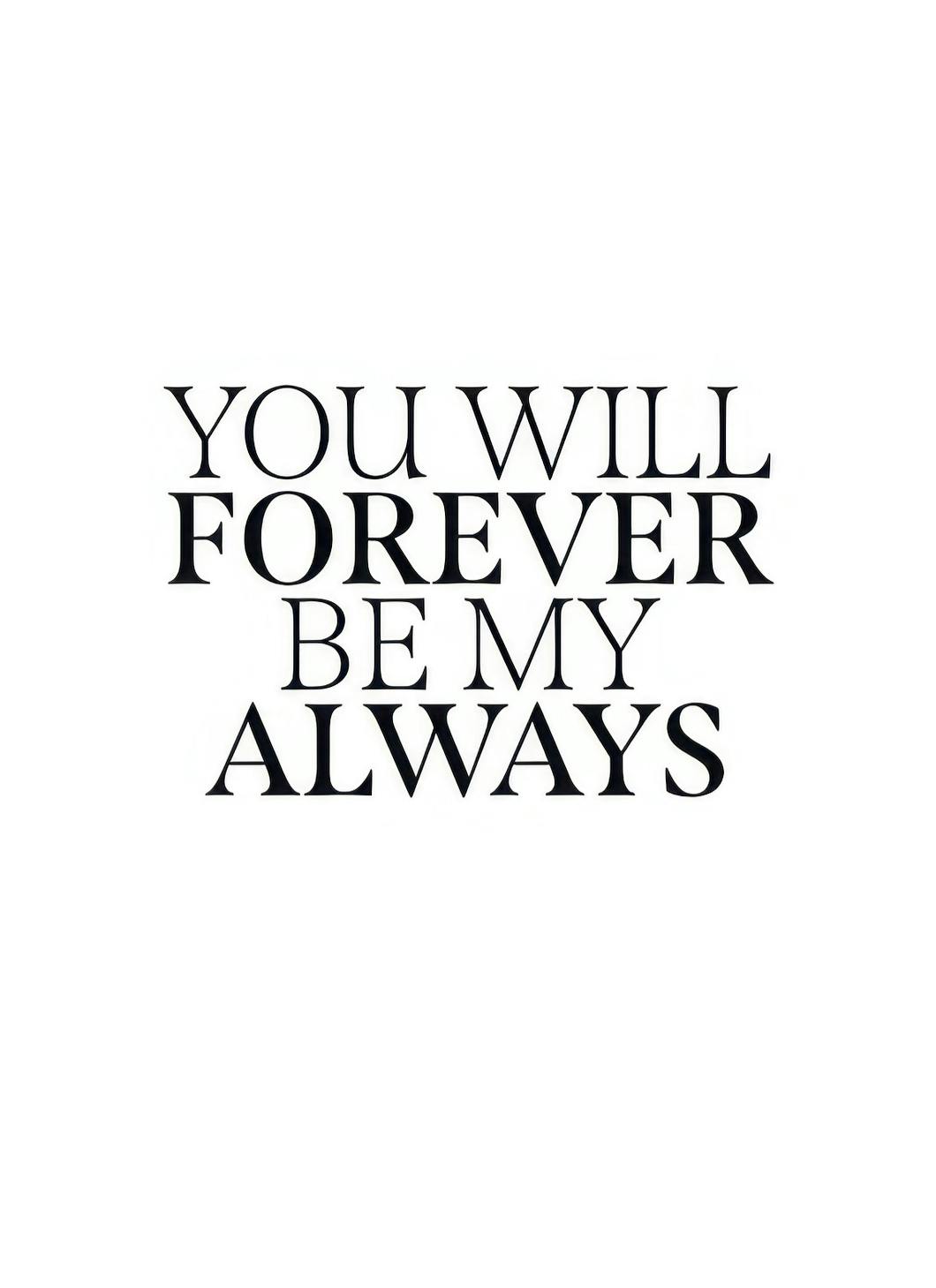 Always & Forever Poster (21x30 cm)- Quadri con citazioni
