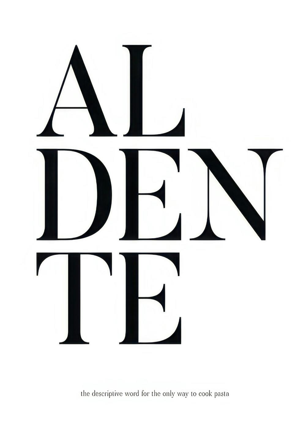 Al Dente pasta cooking text poster in black and white, perfect kitchen decor.