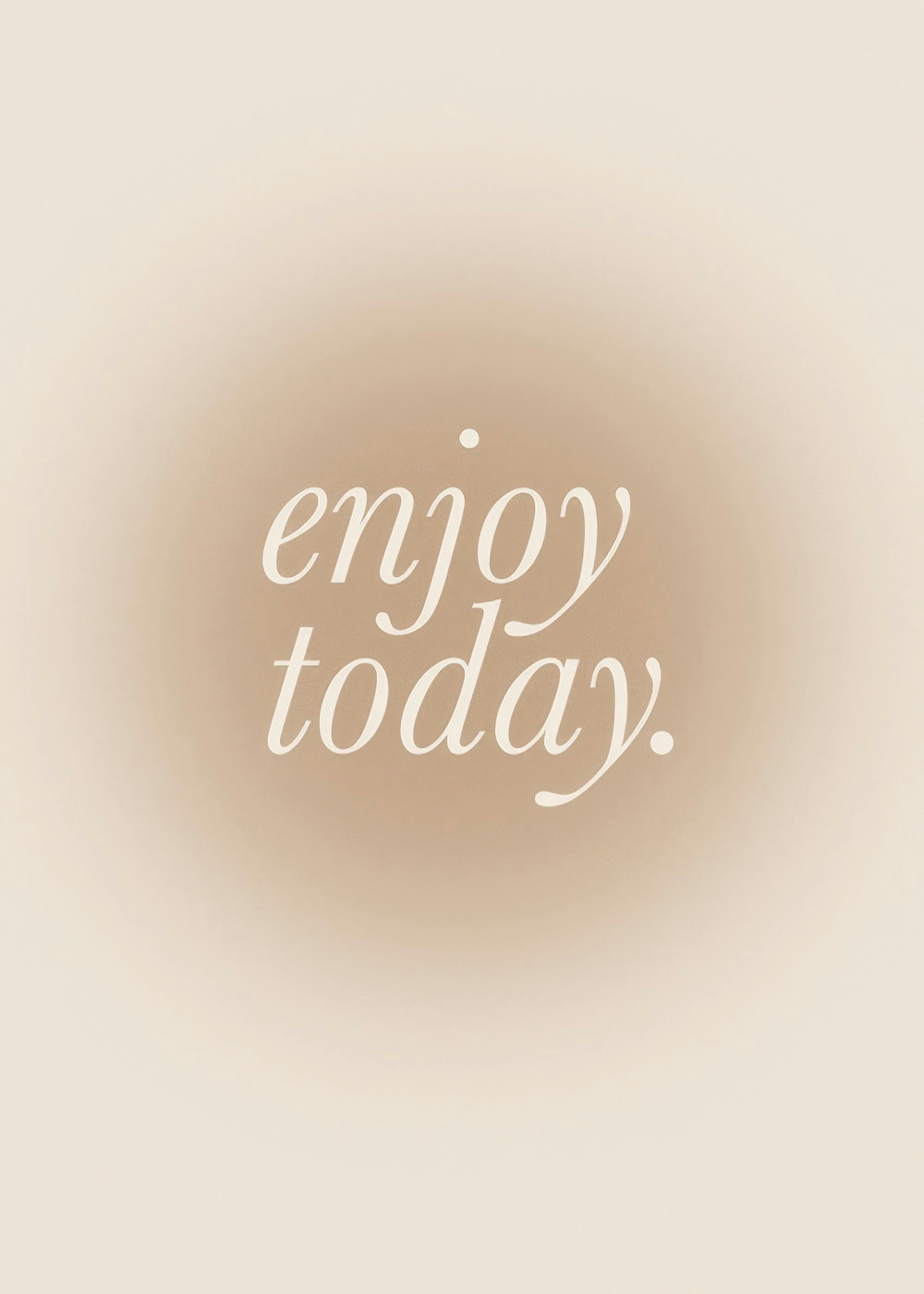 Enjoy Today Poster 0