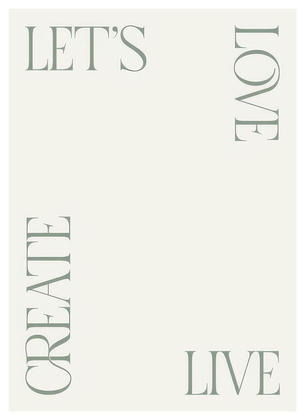 Let's Love Live Create Print (40x50 cm)