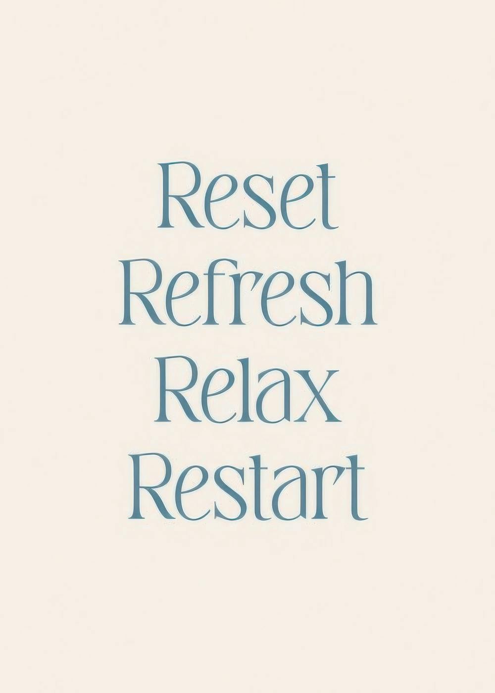 Poster met Reset Refresh Relax Restart in blauwe letters op een rustgevende crème achtergrond, perfect voor motivatie.