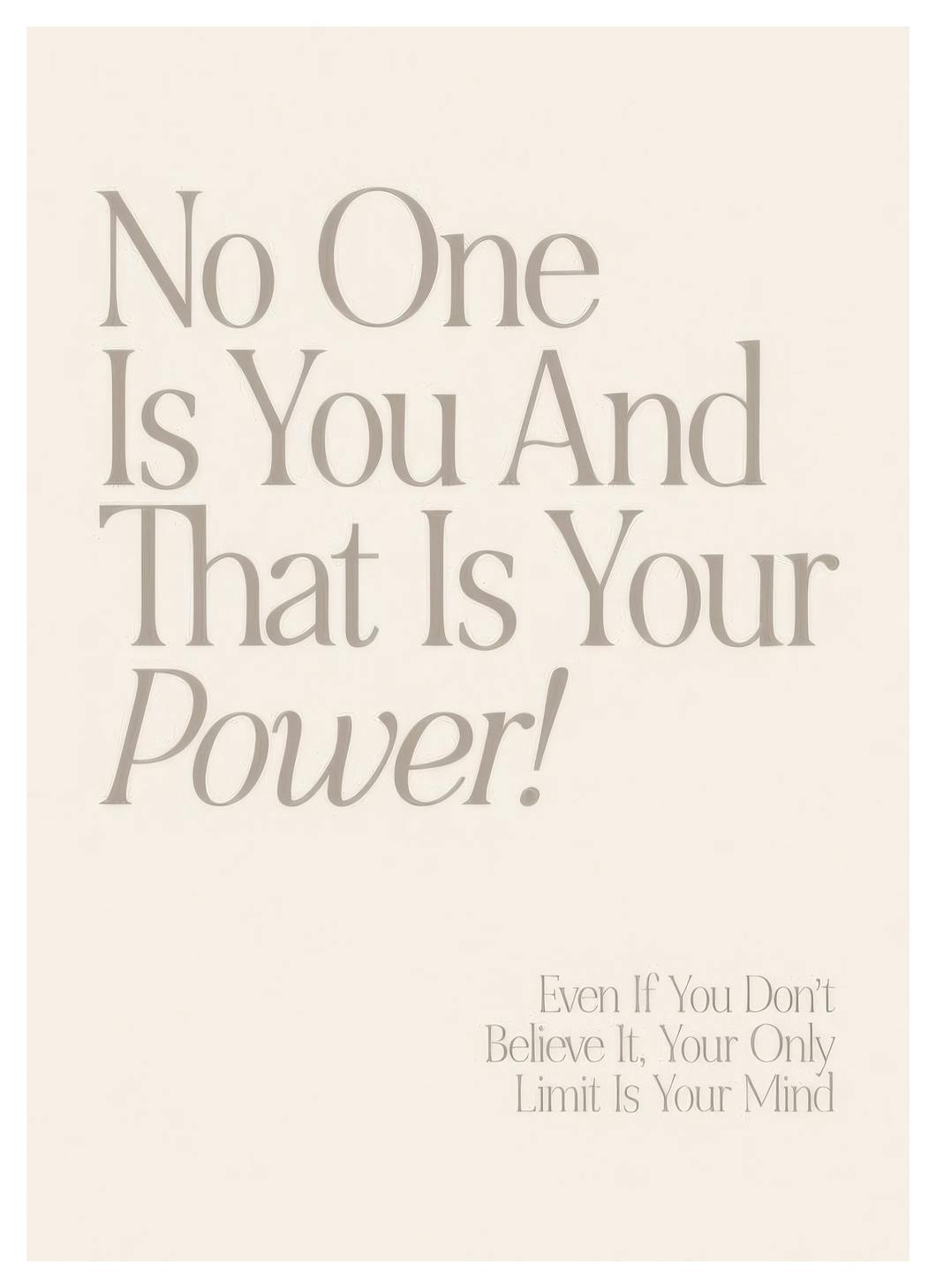 Prints - No One Is You Affirmation Print (30x40 cm) - Motivational posters
