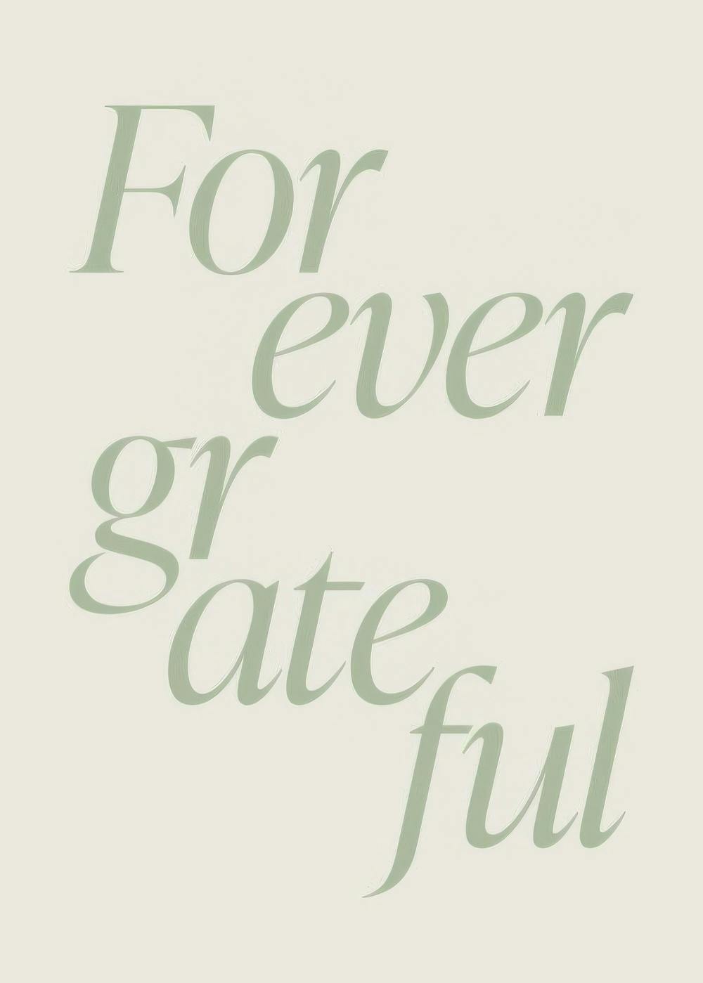 Poster mit grünem Schriftzug Forever Grateful auf hellbeigem Hintergrund, Typografie-Wandbild.
