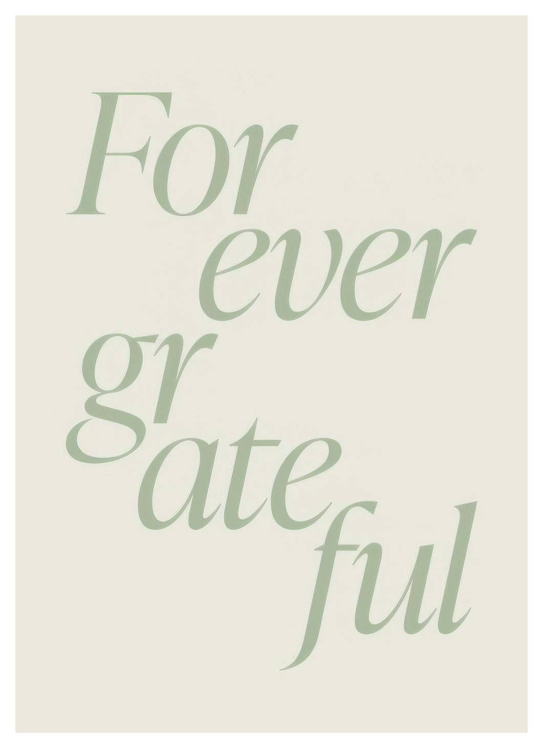 Forever Grateful Poster (30x40 cm)