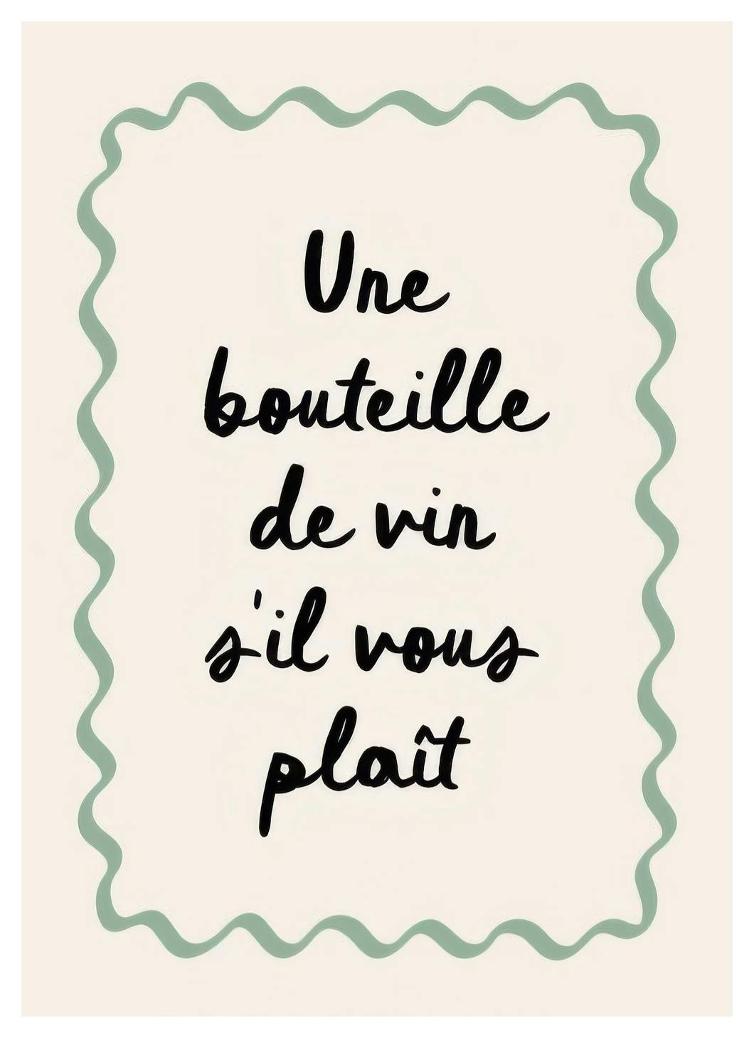 A Bottle of Wine Please Poster (21x30 cm)