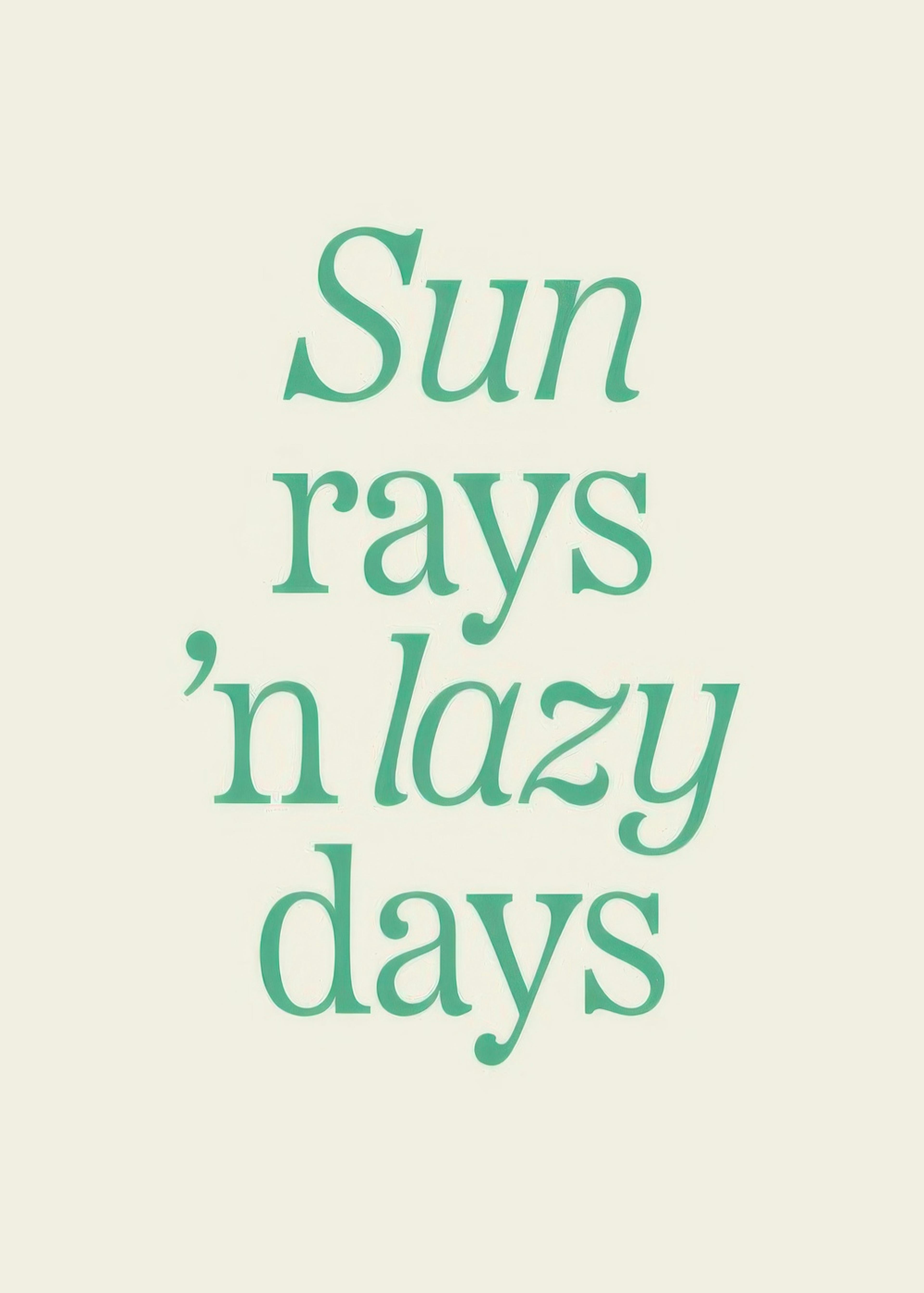 Sun Rays 'n Lazy Days Poster 0