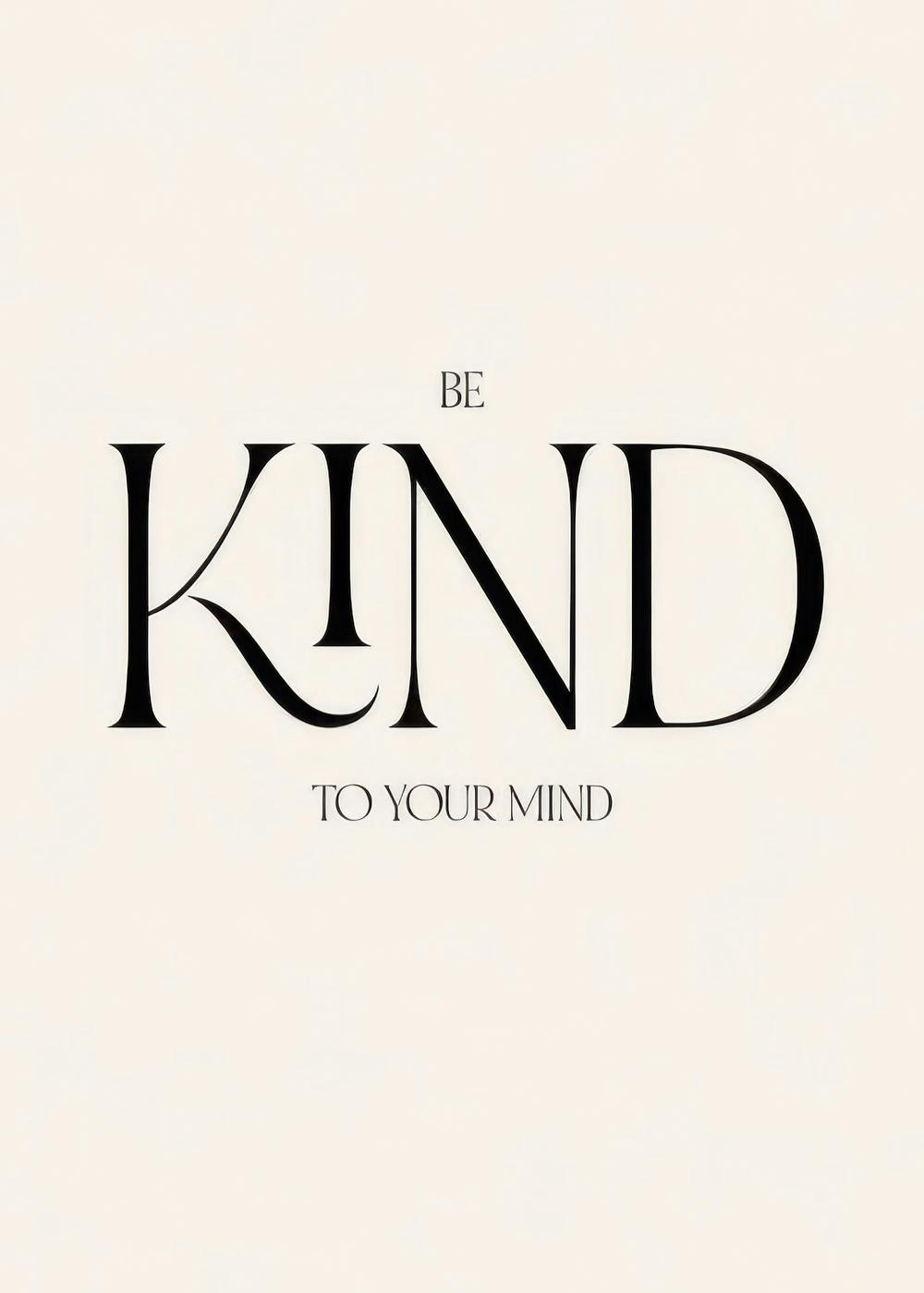 Zwarte typografie poster BE KIND TO YOUR MIND op een lichtbeige achtergrond, minimalistische tekstkunst.