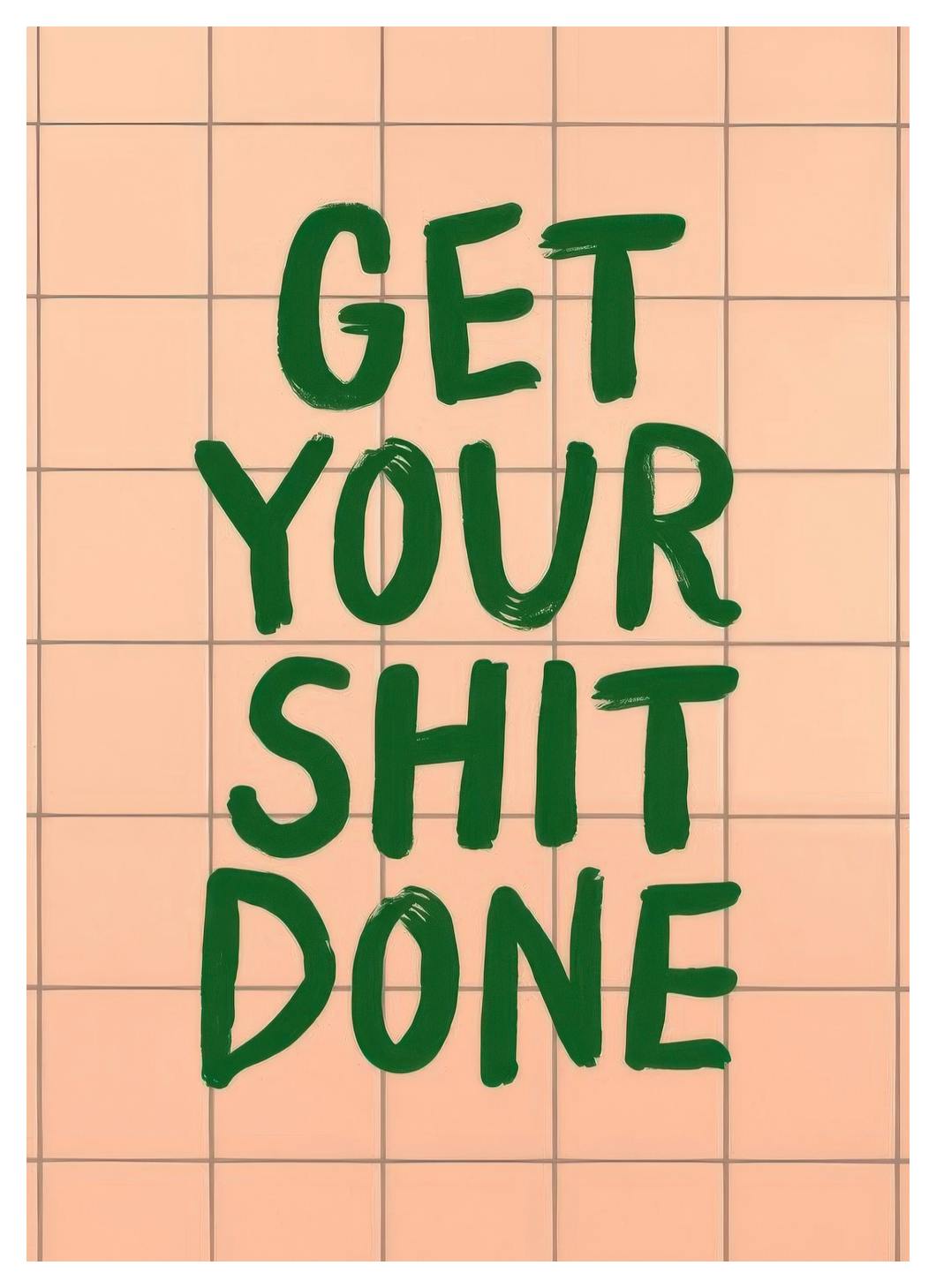 Get Your Shit Done Plakat (21x30 cm)- Plakaty z napisami