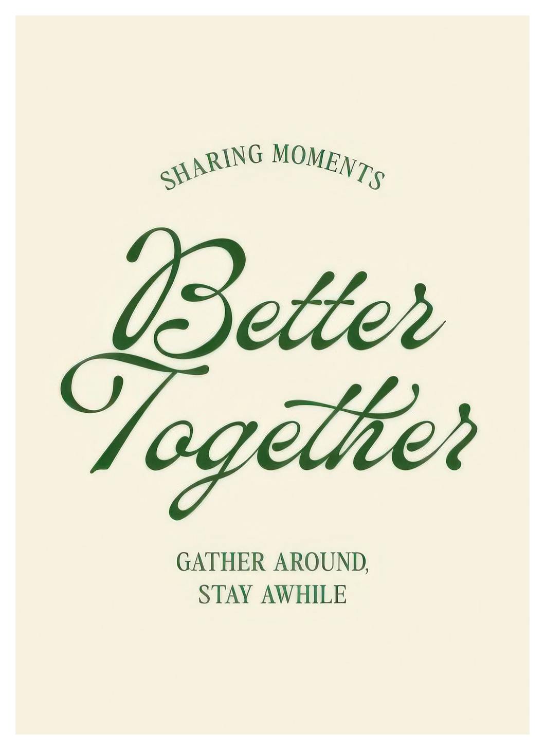 Better Together Poster (30x40 cm)