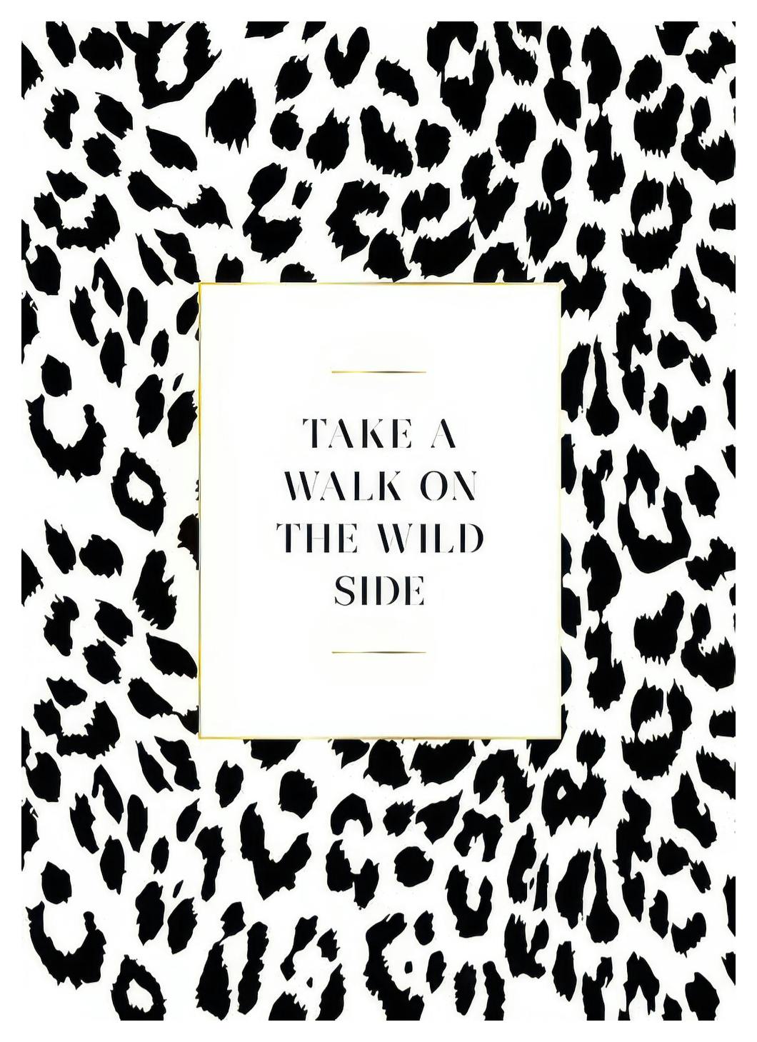 On The Wild Side Poster (21x30 cm) - Posters met tekst
