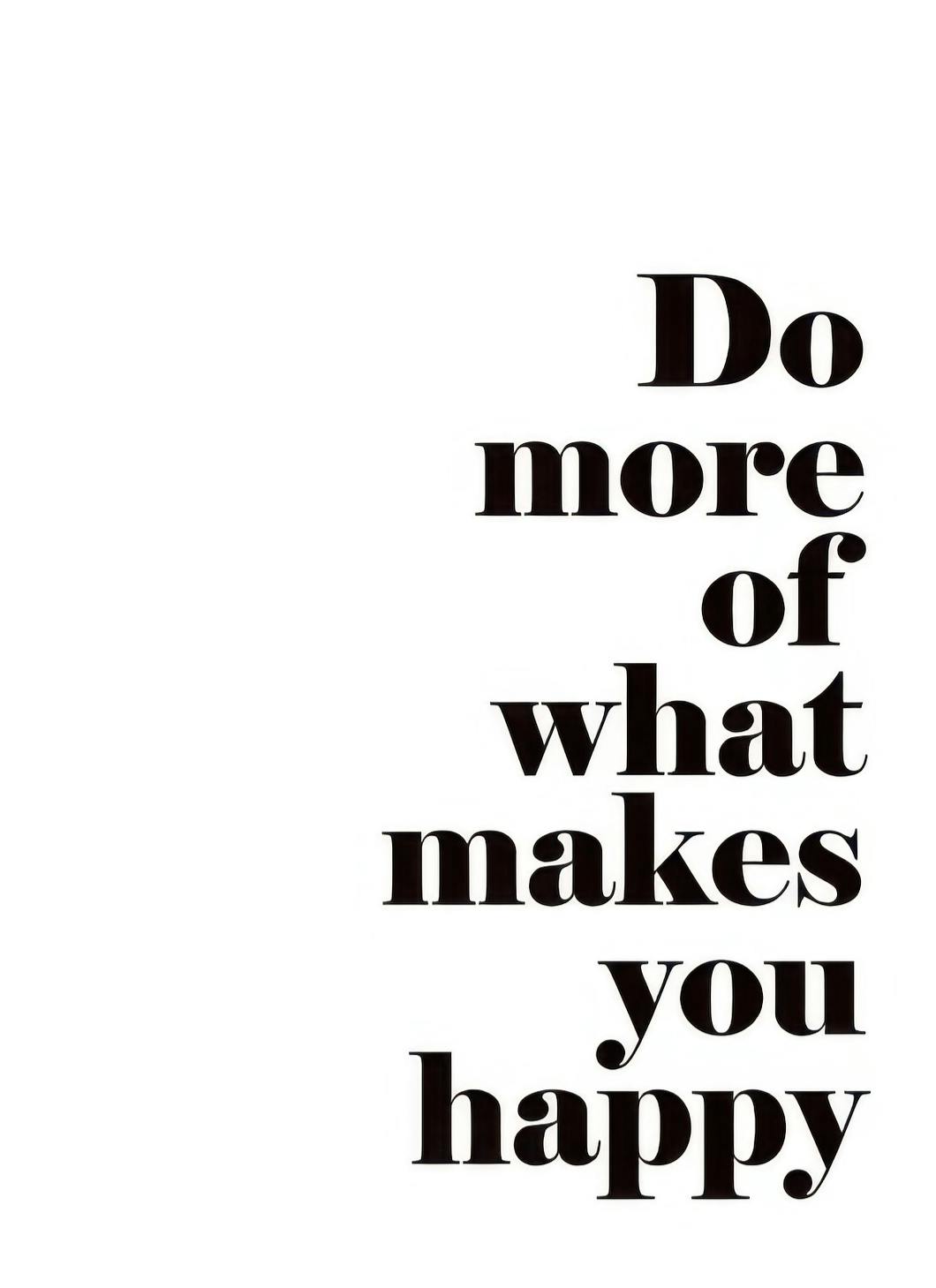 Makes You Happy, Poster (30x40 cm) - Posters met tekst